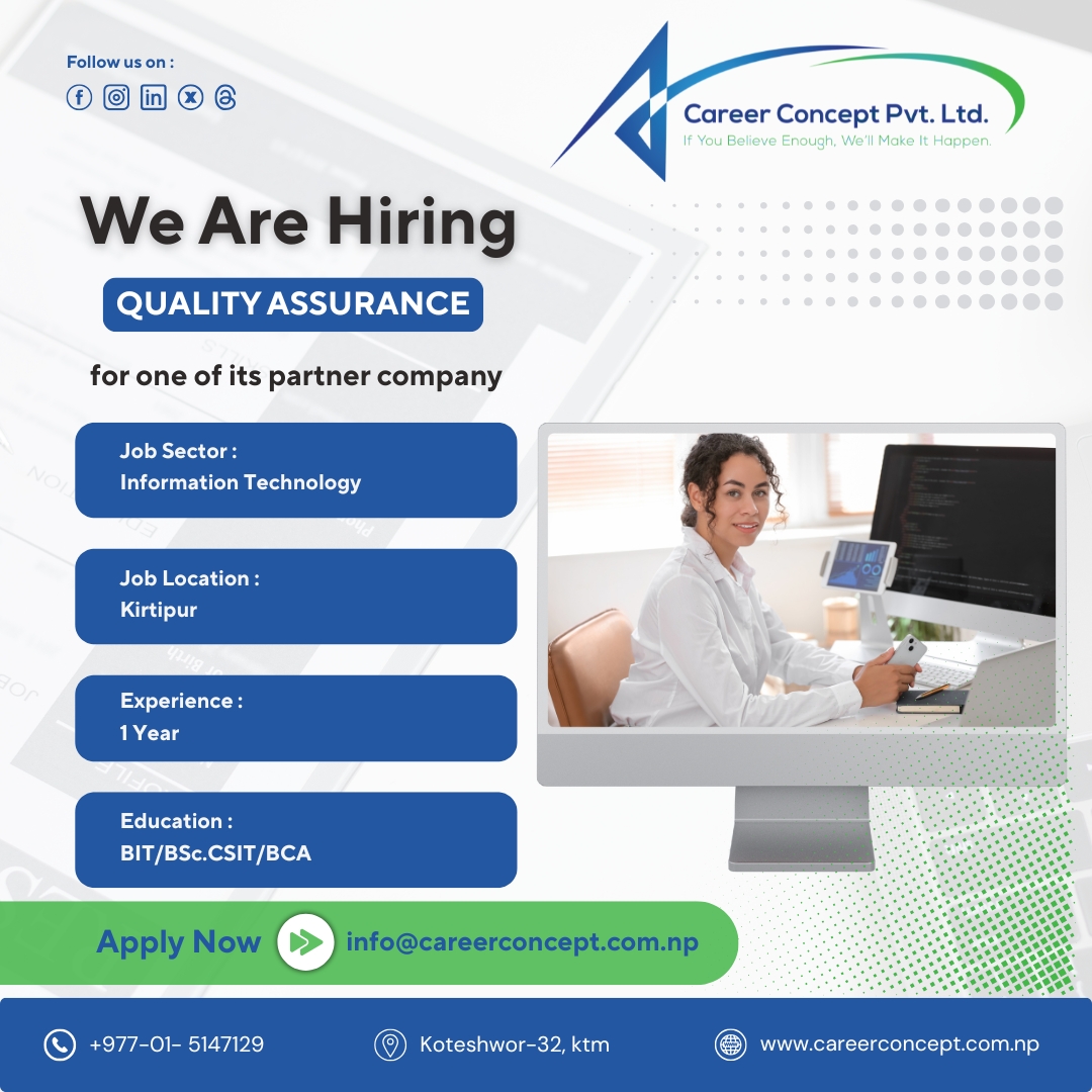 career_concept_'s tweet image. !!!Urgently Required!!!
Send your CV/Resume to info@careerconcept.com.np, mentioning a position you applied for.
Visit our website: careerconcept.com.np
#QAEngineer #QAOfficer #AutomationTesting #Selenium #Cypress #HeadTechnician #CCTVTechnician #ACMaintenance