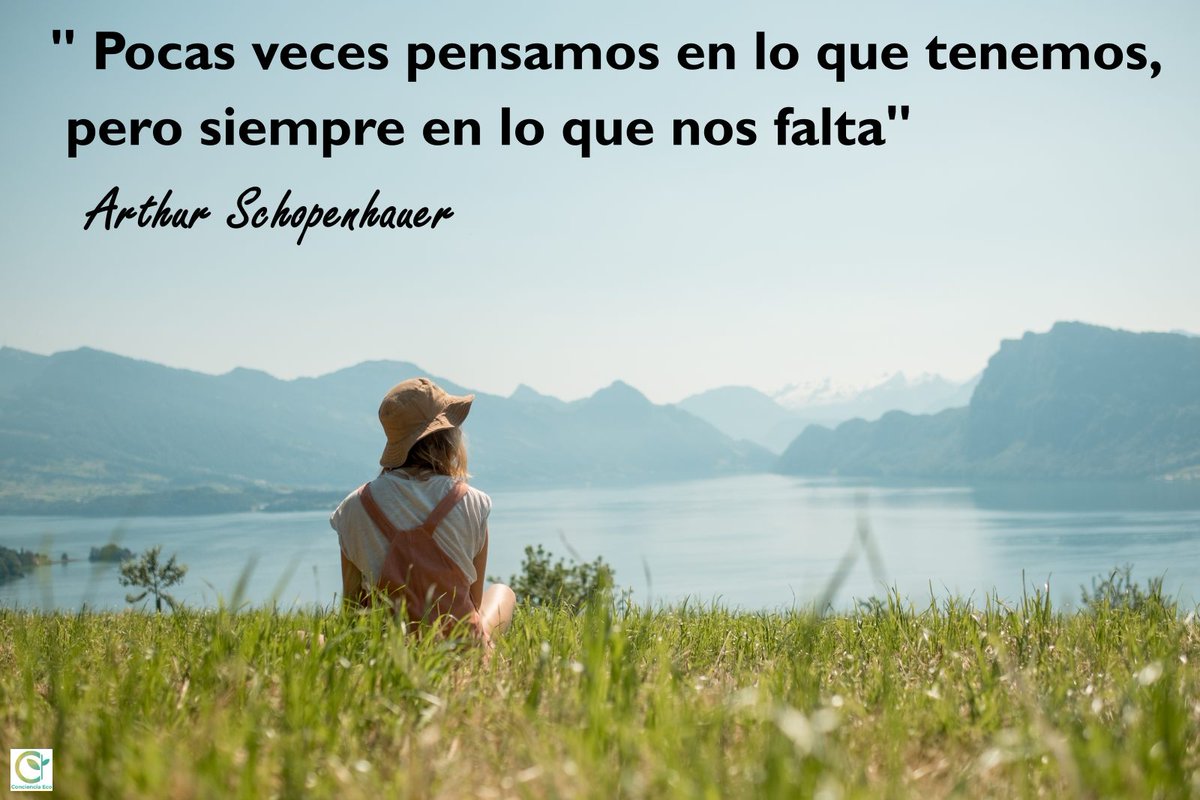 concienciaeco's tweet image. Una #reflexión para cada día:
&quot;Pocas veces pensamos en lo que tenemos, pero siempre en lo que nos falta&quot;
#ArthurSchopenhauer
#medioambiente #frasescélebres #mente #pensamiento #conciencia #tener #poseer #verdad #percepción #sabiduría #actitud #necesidad #filosofía #psicología