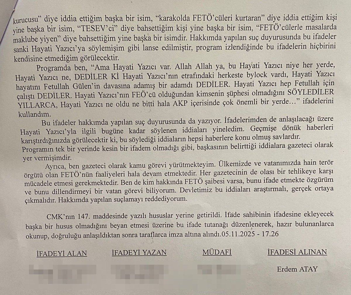 Erdem Atay’a yakalama kararı tam bir skandal!
Olay şu: Erdem Atay benimle yaptığı bir programda AKP Başkan Yardımcısı Hayati Yazıcı hakkında FETÖ şaibelerini anlattı. 
Yazıcı’nın suç duyurusu üzerine Erdem hakkında soruşturma başlatıldı.
Erdem, geçen hafta çarşamba günü konuyla