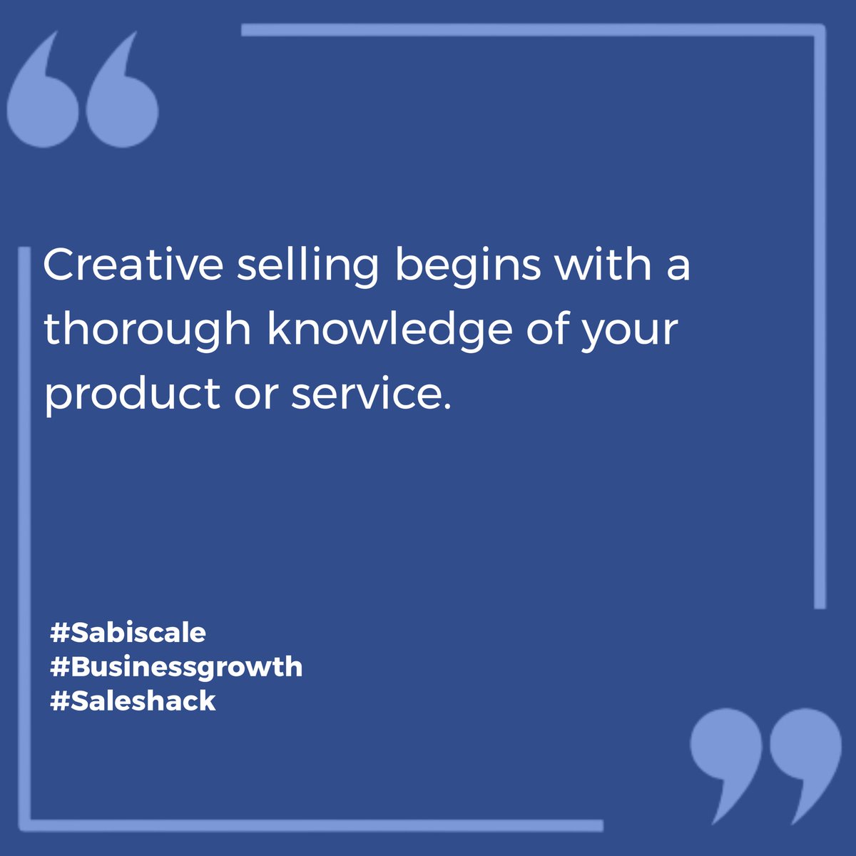 sodipo_ayodele's tweet image. The better you know and understand what you are selling, the more creative you will become in selling it.

#Sabiscale
#Businessgrowth
#Saleshacks
#CreativeSelling
#Sales
#Branding
#Service