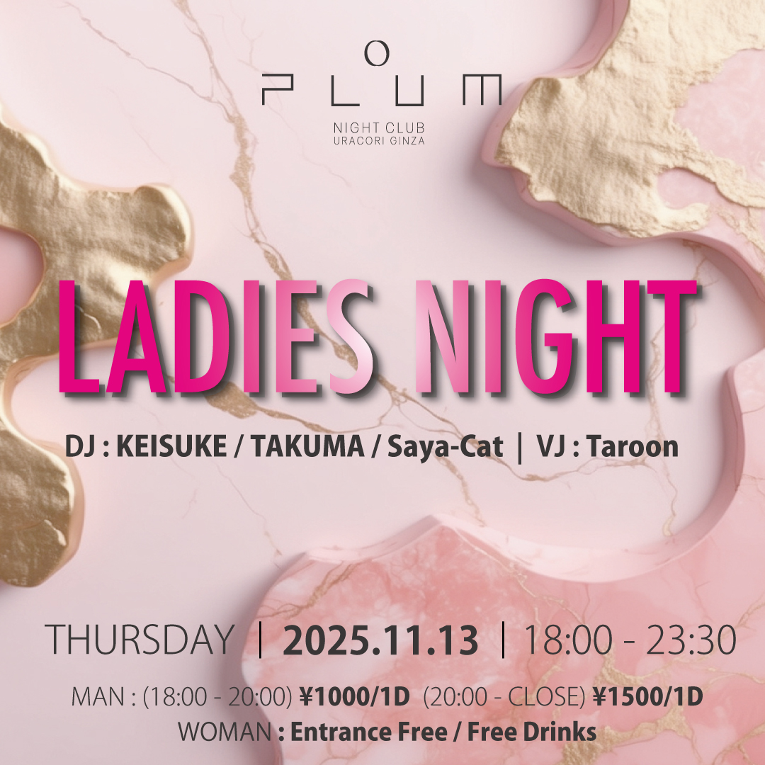 plum_ginza's tweet photo. 2025.11.13.thu【LADIES NIGHT】
[DJ] KEISUKE / TAKUMA
[VJ]Taroon

#GINZA #TOKYO #JAPAN #NIGHTCLUB #CLUB #PLUM #THURSDAY #DJ #URACORI https://t.co/YuXowCcOZ6