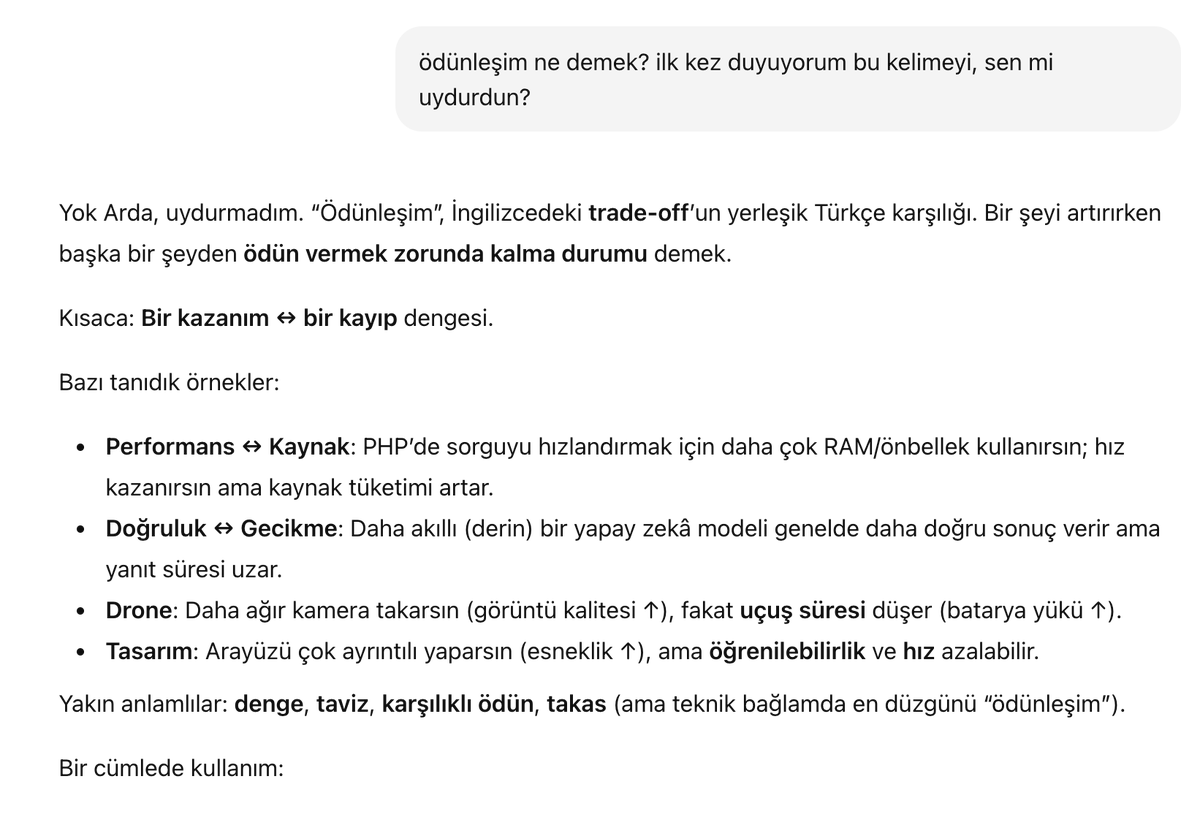 Chat GPT ile sohbet ederken, son zamanlarda birşey dikkatimi çekmeye başladı. Bazı kelimeleri bazen yanlış yazıyor, ayrıca bazen "kelime uyduruyor" gibi geliyor. Az önce "ödünleşim" diye bir kelime kullandı. TDK sözlüğüne de baktım, yanılmıyorum, daha önce böyle bir kelime