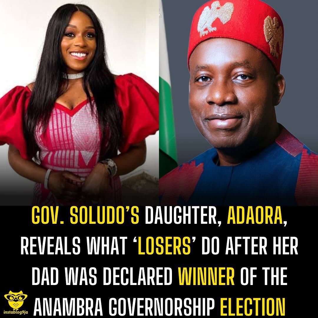 instablog9ja's tweet image. Gov. Soludo’s daughter, Adaora, reveals what ‘losers’ do after her dad was declared winner of the Anambra governorship election