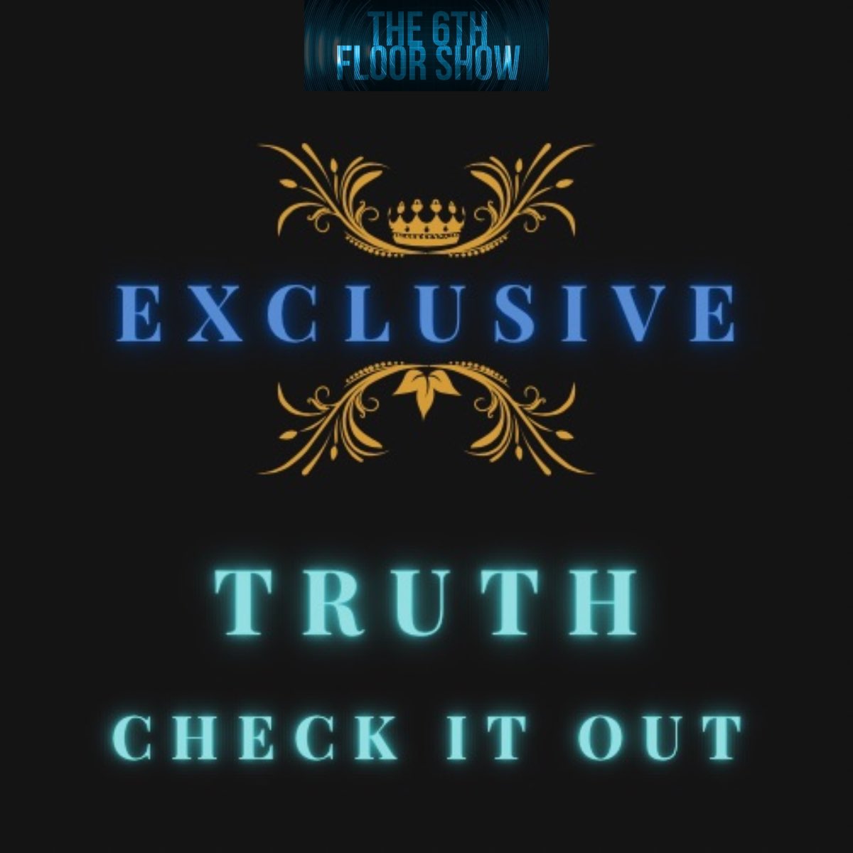The6thFloorShow's tweet image. The Exclusive for #Episode316 is... 

Truth - #CheckItOut 

🎶 open.spotify.com/track/0WqdhVqG…

#The6thFloorShow