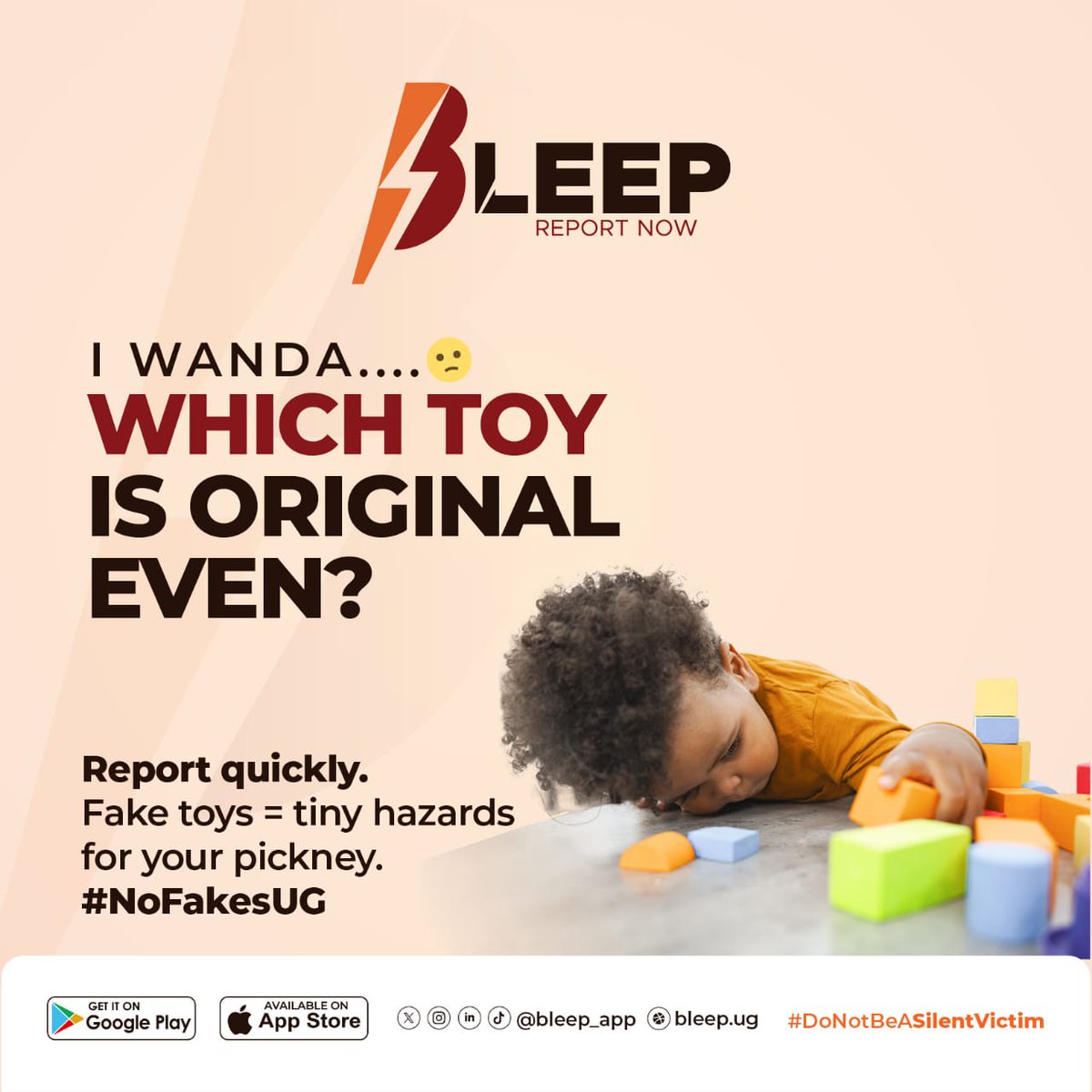 Eh banange these toys of nowadays! You buy one, next thing pieces everywhere like bread crumbs. Don’t let fake toys turn playtime into a hospital run.
If it looks suspicious, Bleep it, report that fake and save your little ones! 
#DownloadBleep #NoFakesUG #DoNotBeASilentVictim