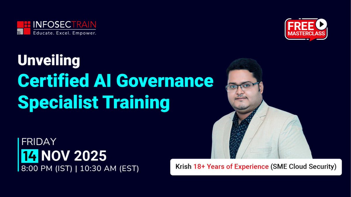 MKandari20235's tweet image. Free Masterclass on Unveiling Certified AI Governance Specialist Training

📅Date: 14 Nov 2025 (Fri)
⌚️Time: 08:00 – 08:45 PM (IST)
Speaker: Krish

Free Register Now: infosectrain.com/events/unveili…

#FreeMasterclass #CybersecurityTraining #LearnCybersecurity #InfoSecTrain