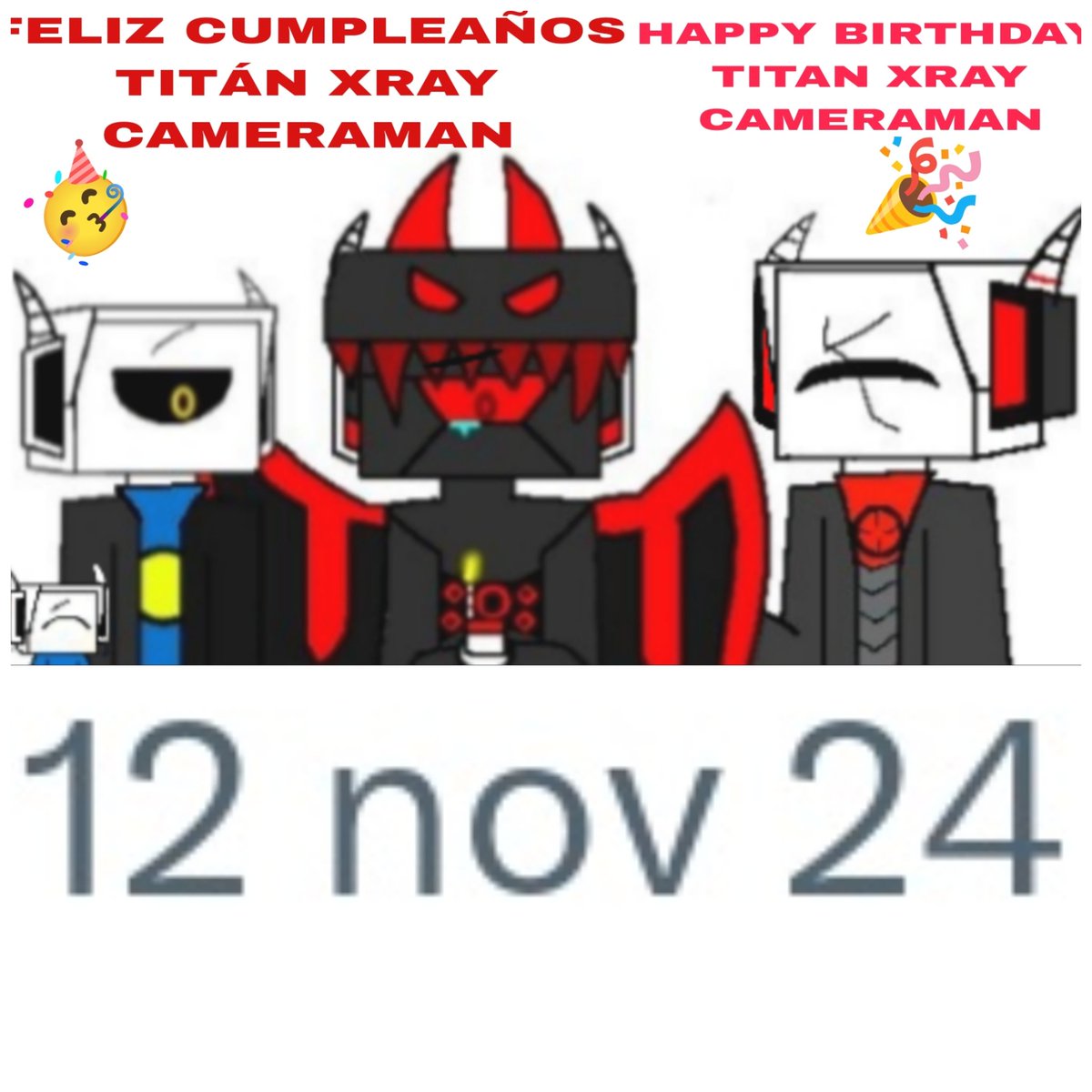 v_wolfer40562's tweet photo. 🎉🥳 felíz cumpleaños titán xray cameraman 🥳🎉
🎉🥳Happy birthday titán xray cameraman 🥳🎉
(Una disculpa si lo volví a eliminar)

#SKIBIDITOILEToc #skibidi_toilet https://t.co/3uAFm2kXdr
