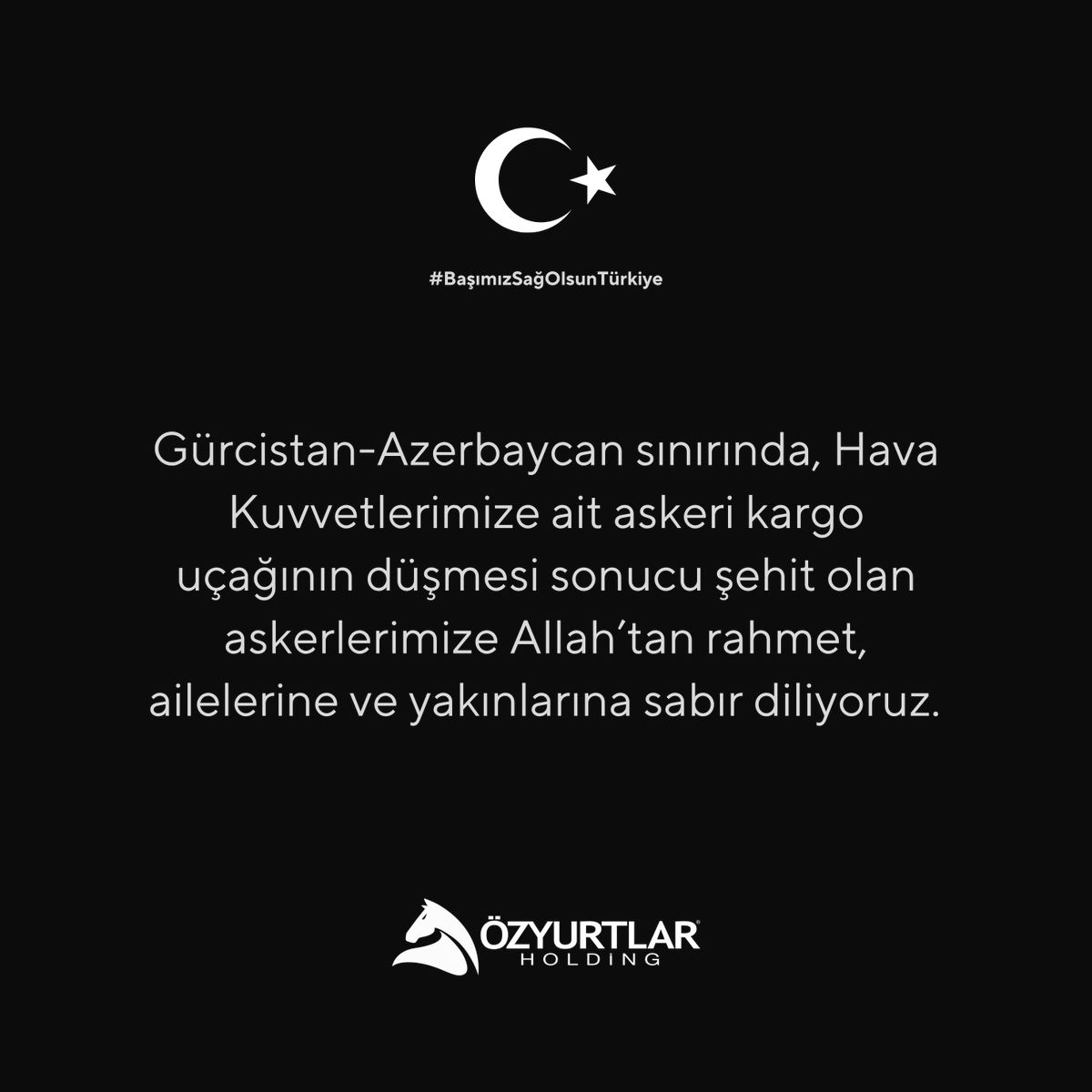 Gürcistan-Azerbaycan sınırında, Hava Kuvvetlerimize ait askeri kargo uçağının düşmesi sonucu şehit olan askerlerimize Allah’tan rahmet, ailelerine ve yakınlarına sabır diliyoruz.

#ÖzyurtlarHolding #BaşımızSağOlsunTürkiye