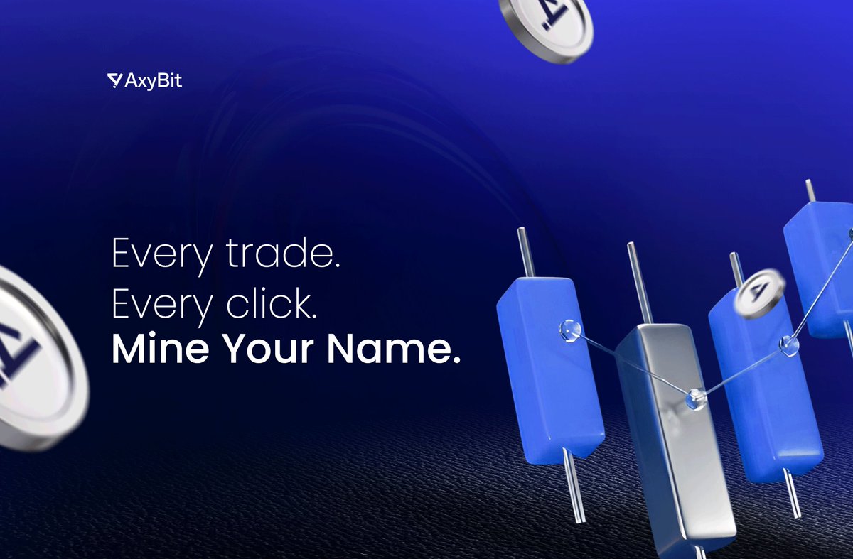 AxyBit rewards presence, not hype.
Keep showing up. Keep mining your name. Your name carries weight. ⚡
Every trade, every click, every moment builds it.

AxyBit rewards presence, not hype.
Keep showing up. Keep mining your name → axybit.xyz/mine