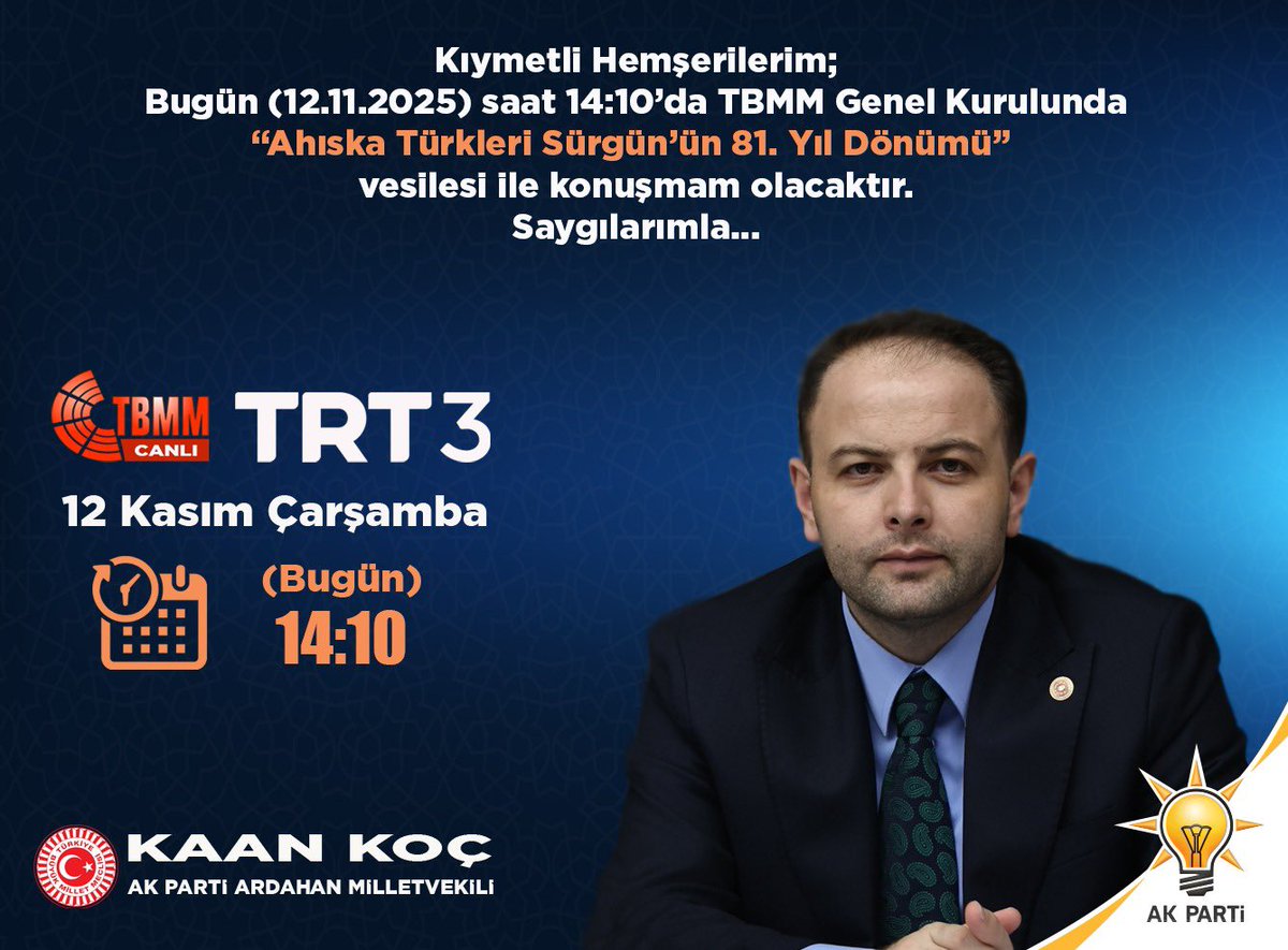 Kıymetli Hemşehrilerim

Bugün (12.11.2025) saat 14:10'da TBMM Genel Kurulu'nda " Ahıska Türkleri Sürgününün 81.Yıl Dönümü" vesilesi ile konuşmam olacaktır. 

TRT 3 / TBMM TV ve tbmm.gov.tr/tbmm_tv.htm Adresinden Canlı olarak İzleyebilirsiniz.
Saygılarımla...