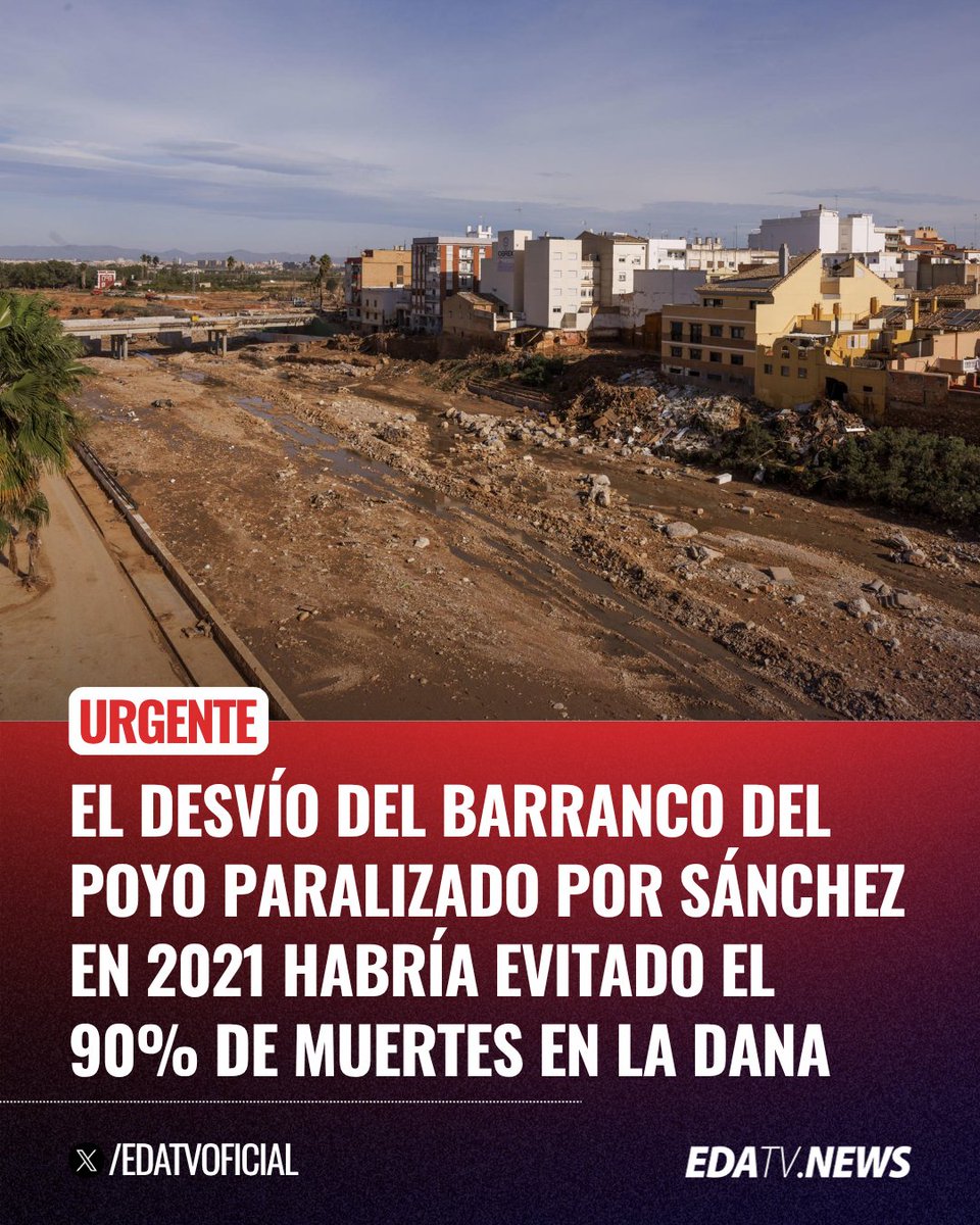 ‼️🇪🇸 | El proyecto del barranco del Poyo, paralizado por Sánchez en 2021, habría evitado el 90% de muertes en la DANA.