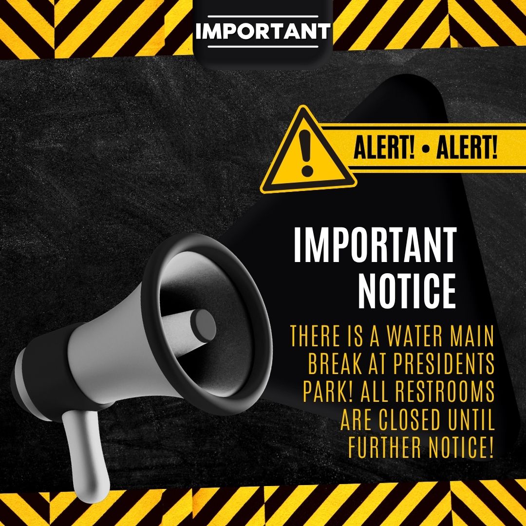 Water Main Break at Presidents Park. All Restrooms are closed until further notice. If you have any questions, please call (859) 331-5910.
