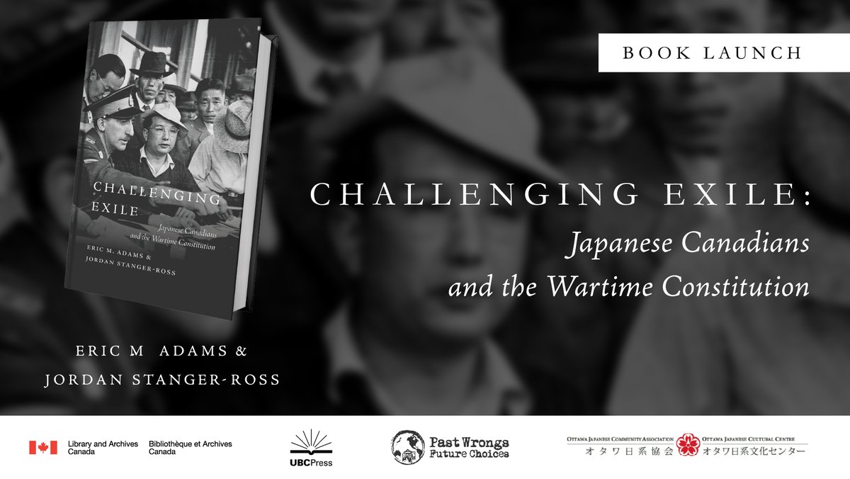 LibraryArchives's tweet image. If you’re in the national capital region tonight, join us for the book launch of “Challenging Exile: Japanese Canadians and the Wartime Constitution” by Eric M. Adams and Jordan Stanger-Ross. 

canada.ca/en/library-arc…
