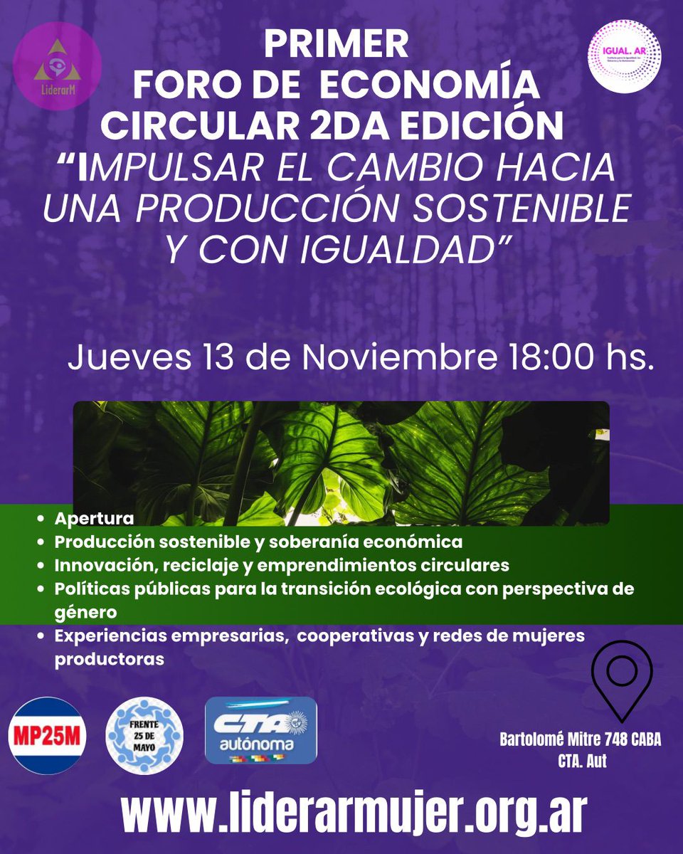 MP25Mayo's tweet photo. El #MP25M convoca y dirá #Presente  en el Primer Foro de Economía Circular 2ª Edición "IMPULSAR EL CAMBIO HACIA UNA PRODUCCIÓN SOSTENIBLE Y CON IGUALDAD", junto a nuestras compañeras de @LiderarM.

📌 Jueves 13 de noviembre, a las 18.00 h, en B. Mitre 744, CABA.

#MP25M
#Igualdad https://t.co/ermZEbqjqz