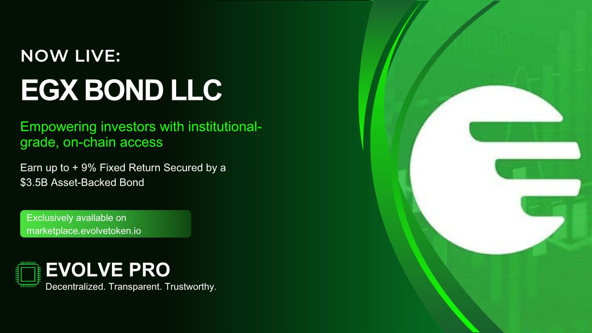 EvolveTKN's tweet image. 🚨 New Listing on the Evolve Pro Marketplace: EGX Bond LLC – 9% Fixed Return Secured by an Asset-Backed Bond

Evolve Pro continues to unlock institutional-grade opportunities for everyday investors.

This new tokenized bond offering delivers up to 9% fixed annual return (paid…