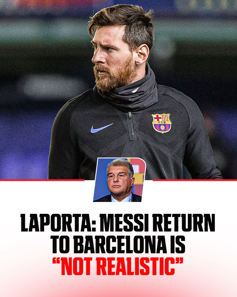 Barcelona President Joan Laporta says that Lionel Messi returning to the club isn't happening 🙃