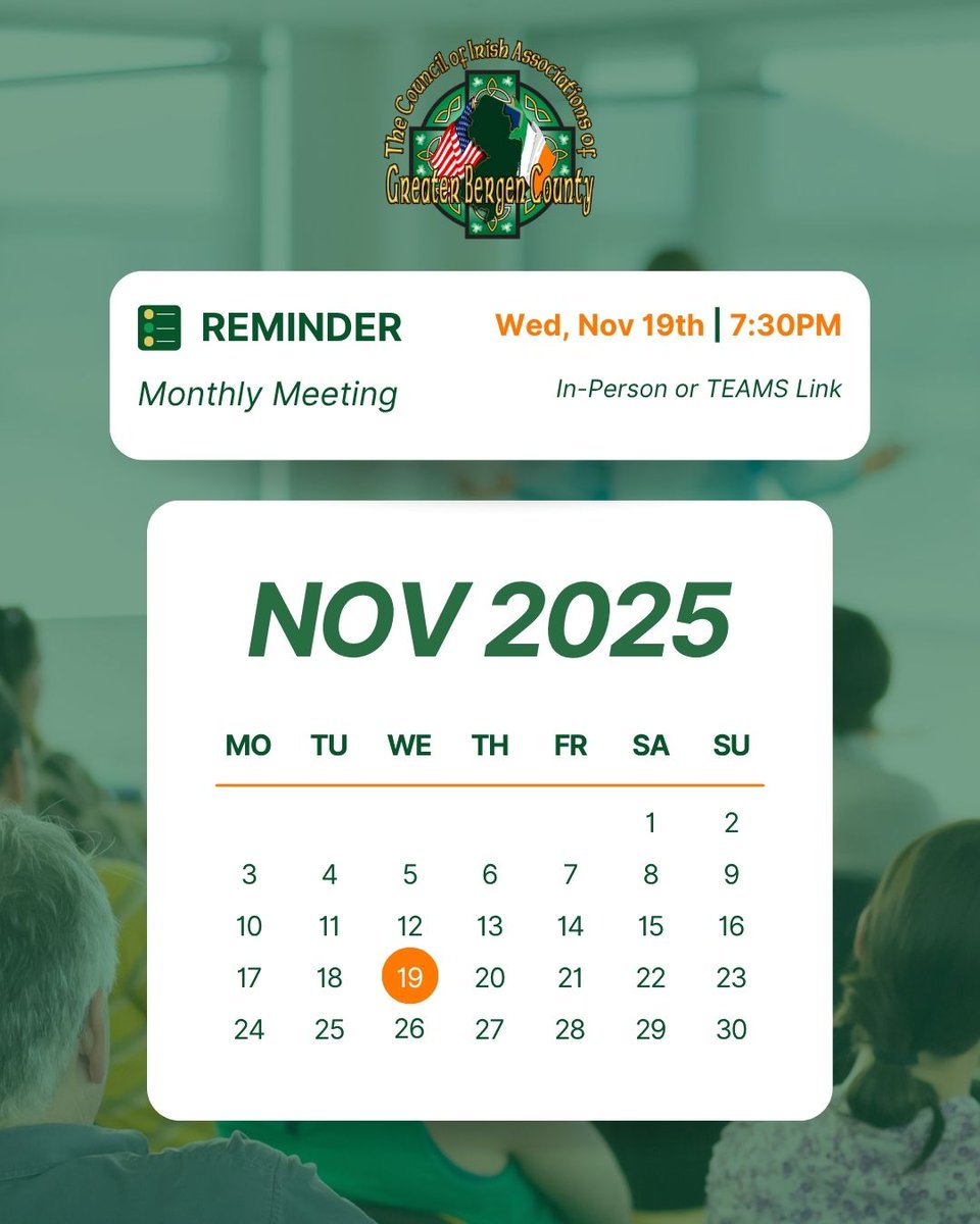 🚨 Reminder:  Join us for the November Monthly Meeting on Wednesday, Nov. 19th at 7:30PM. In-person or online via TEAMS. 🇮🇪