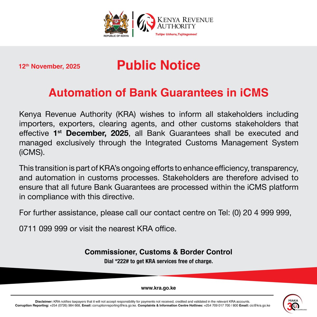 📢 Public Notice: Automation of Bank Guarantees in iCMS
The Kenya Revenue Authority (KRA) informs all importers, exporters, clearing agents, and customs stakeholders that, effective 1st December 2025, all Bank Guarantees will be executed and managed exclusively through the