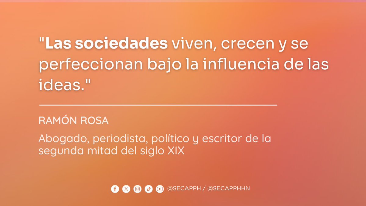 SECAPPH's tweet image. #SecapphHoy ☀️ El motor de la historia: las ideas

​&quot;Las sociedades viven, crecen y se perfeccionan bajo la influencia de las ideas.&quot;

​Una reflexión atemporal de Ramón Rosa, el influyente abogado, periodista y político hondureño del siglo XIX

#FraseDelDia #SECAPPH #RamonRosa