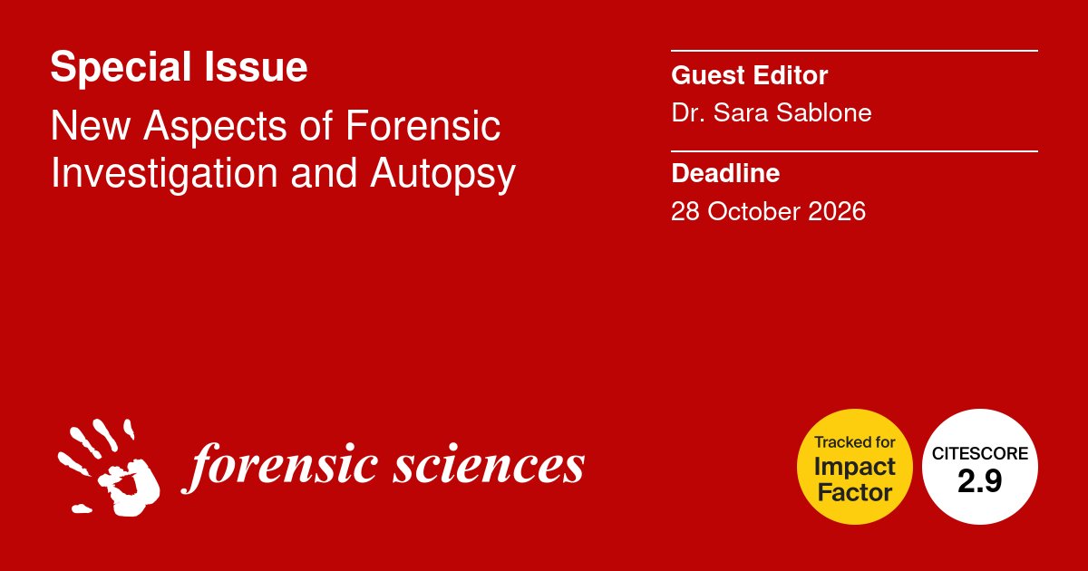 ForensicSciMDPI's tweet image. Special Issue: New Aspects of Forensic Investigation and Autopsy
Guest Editor: Dr. Sara Sablone
Deadline: 28 October 2026

#ForensicSciences #autopsy 
📜Find out more details and submit at: mdpi.com/journal/forens…