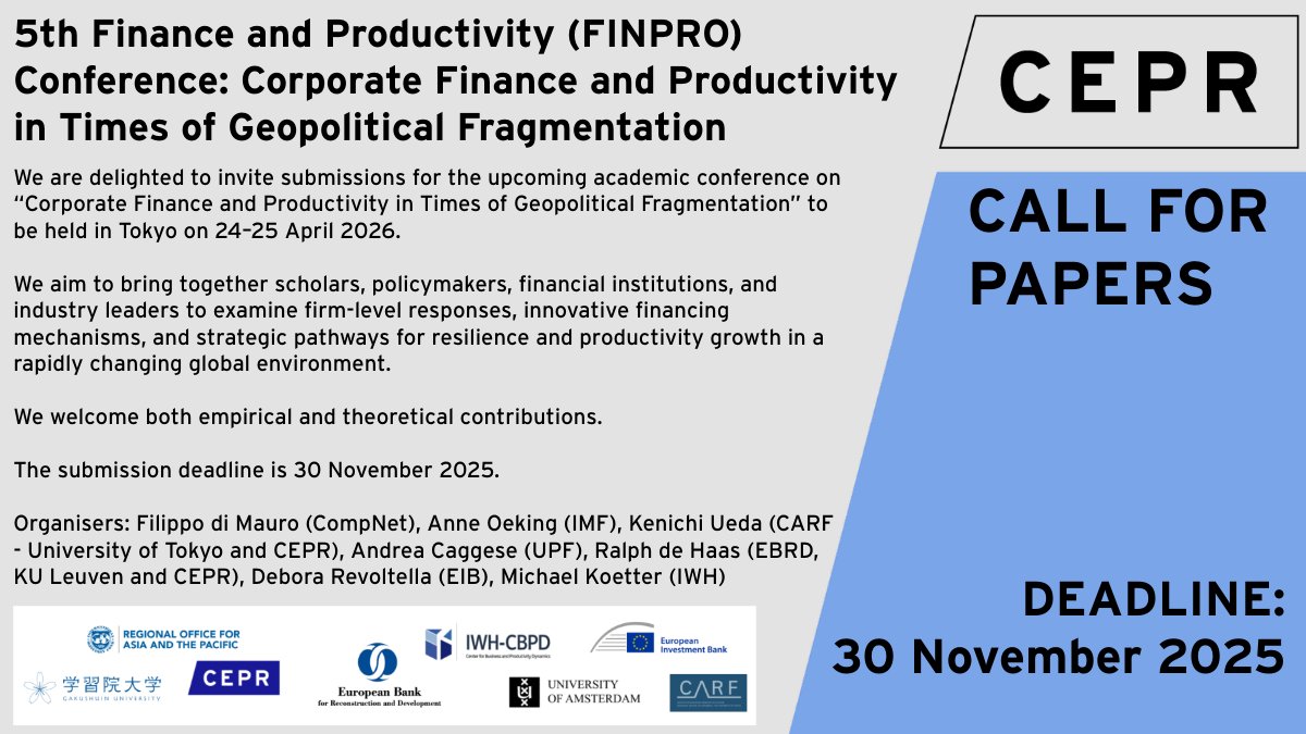 cepr_org's tweet image. 📢#CallForPapers - 5th Finance and Productivity (FINPRO) Conference: Corporate Finance and Productivity in Times of Geopolitical Fragmentation
Deadline: 30 November 2025
Both empirical and theoretical contributions are welcome.
ow.ly/vKNo50Xpmkc
#EconTwitter