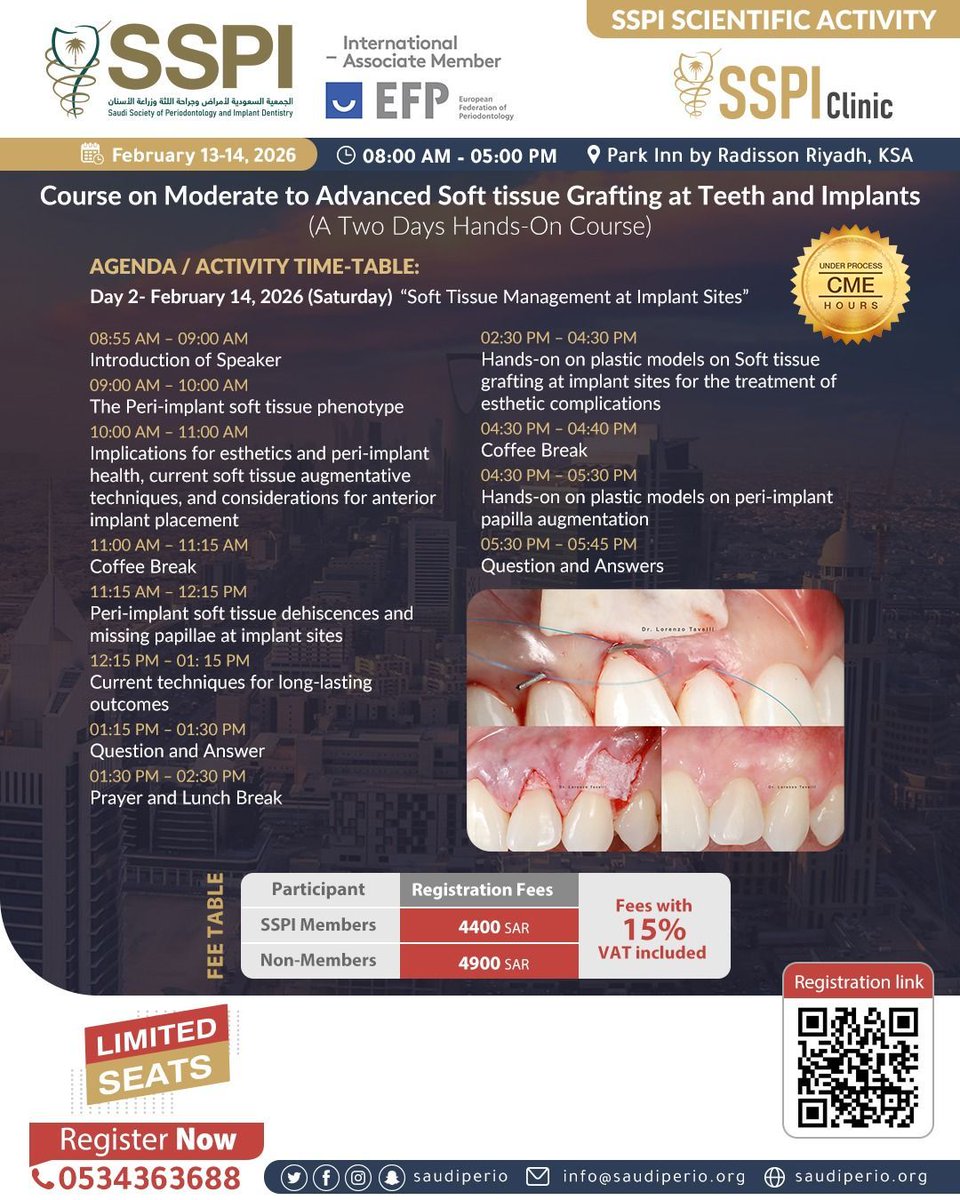 Saudi Society of Periodontology &amp; Implant Dentistry
Upcoming Scientific Activities #SSPIClinic

"Course on Moderate to Advanced Soft tissue Grafting at Teeth and Implants (Lecture and Hands-On) "

🗓️13 Feb, 2026 
⏰ 08:00 AM 🇸🇦
📍Park Inn by Radisson Riyadh, Riyadh, KSA

Register
