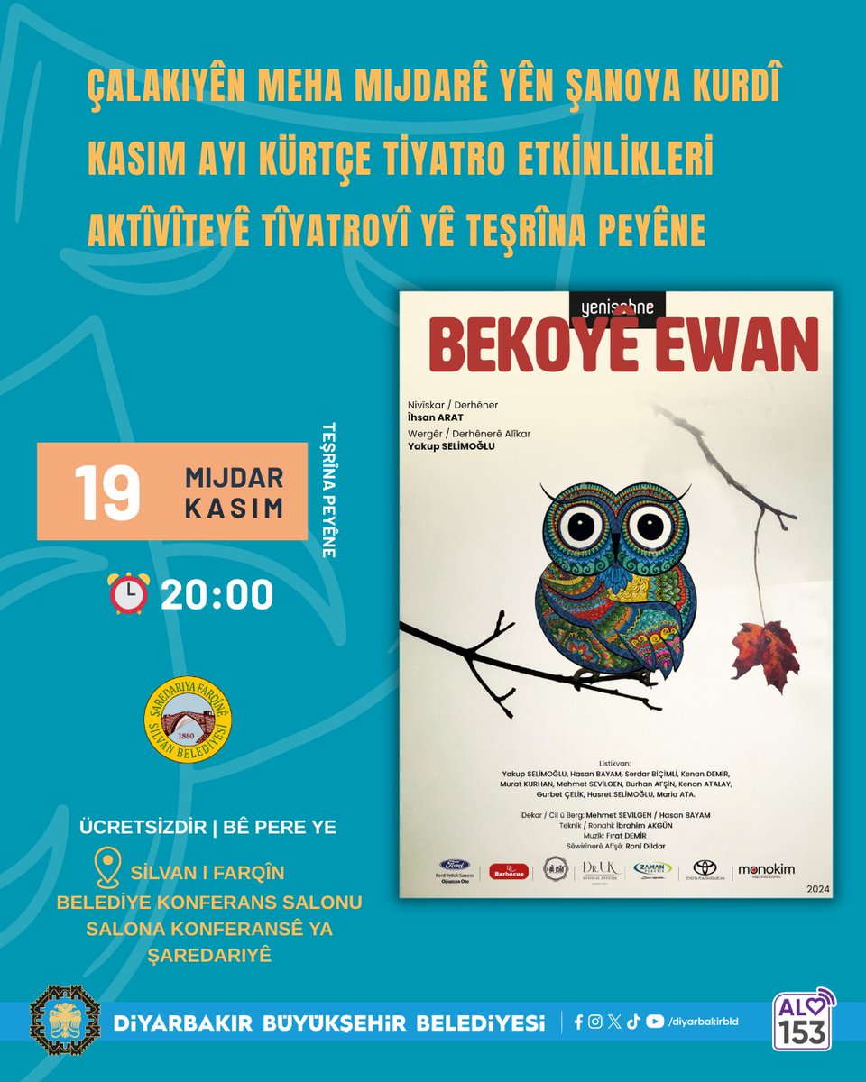 🎭Kasım ayı Kürtçe Tiyatro etkinlikleri kapsamında Silvan'da 19 Kasım günü iki tiyatro oyunu sahnelenecektir.

🎟️Etkinlik ücretsizdir tüm halkımız davetlidir.

🎭Di çarçoveya çalakiyên Şanoya Kurdî ya meha Mijdarê de, wê di 19ê Mijdarê de li Farqînê du lîstikên şanoyê bên