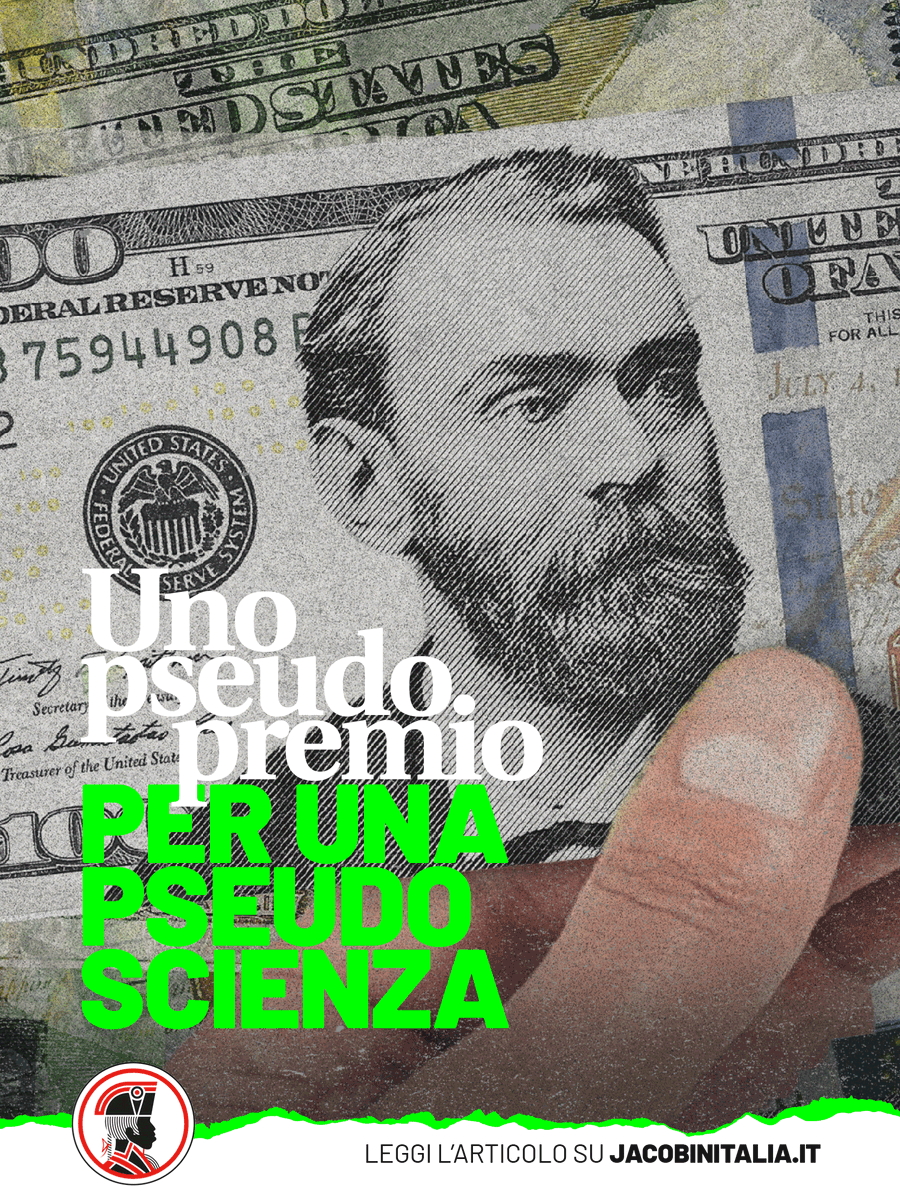 Il Nobel per l'economia è nato per imporre il primato del pensiero neoliberista proprio durante una stagione di rivolte, crisi e contrattacco del lavoro

jacobinitalia.it/uno-pseudo-pre…