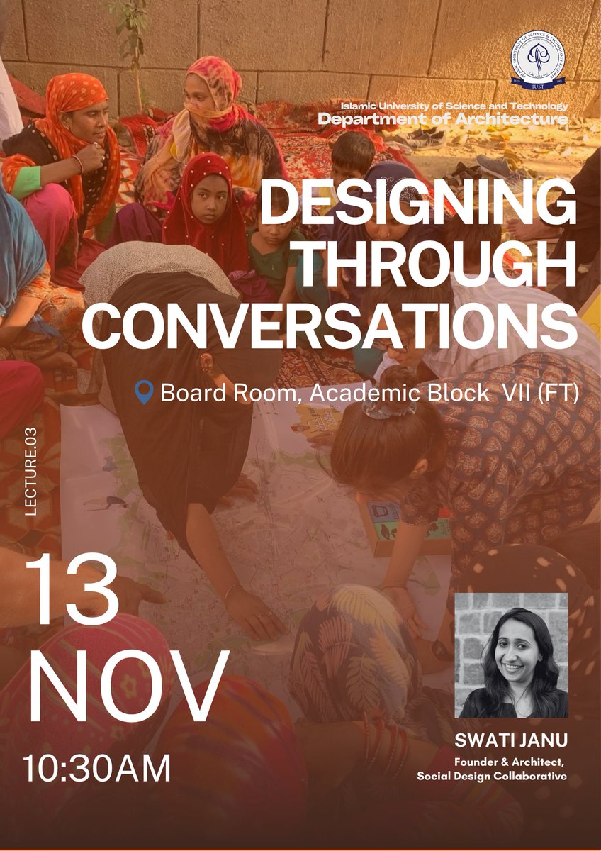 arch_iust's tweet photo. Online Lecture Series 2025

Join us for the third Lecture, "Designing Through Conversations" with Swati Janu, Founder &amp; Architect at Social Design Collaborative!

Happening on 13 Nov at 10:30AM in the Board Room, Academic Block VII (FT), IUST

@iustjk https://t.co/cTSEKoVtfe
