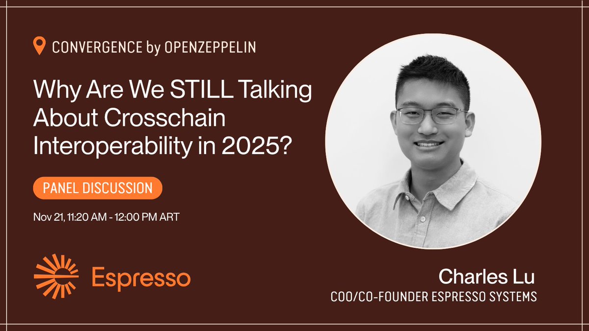 EspressoSys's tweet image. Catch @charleslu1 on a panel at Convergence, hosted by @OpenZeppelin, diving into why crosschain interoperability is still a relevant topic in 2025.

Featuring speakers from @AcrossProtocol, @arbitrum, and @ethereumfndn.

📅 November 21, 11:20 AM - 12:00 PM ART