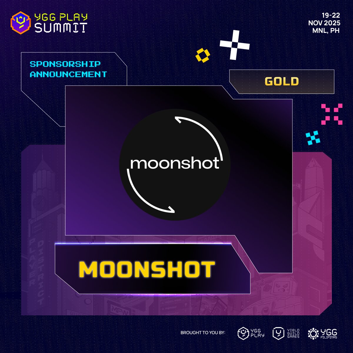The City of Play shoots for the moon this year. 🌕

<a href="/moonshotplay/">Moonshot</a> joins YGG Play Summit 2025 as a Gold Sponsor, bringing the next-gen mobile gaming playground that’s set to redefine on-the-go gaming.

Don’t miss out! Use code MOONSHOT for 20% off tickets at