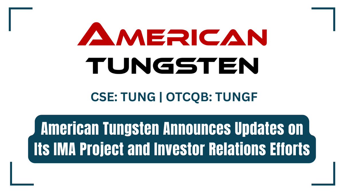 American Tungsten Announces Updates on Its IMA Project and Investor Relations Efforts bit.ly/49ggQF9 

#Tungsten #CriticalMinerals @AmTungsten $TUNG.C $TUNGF