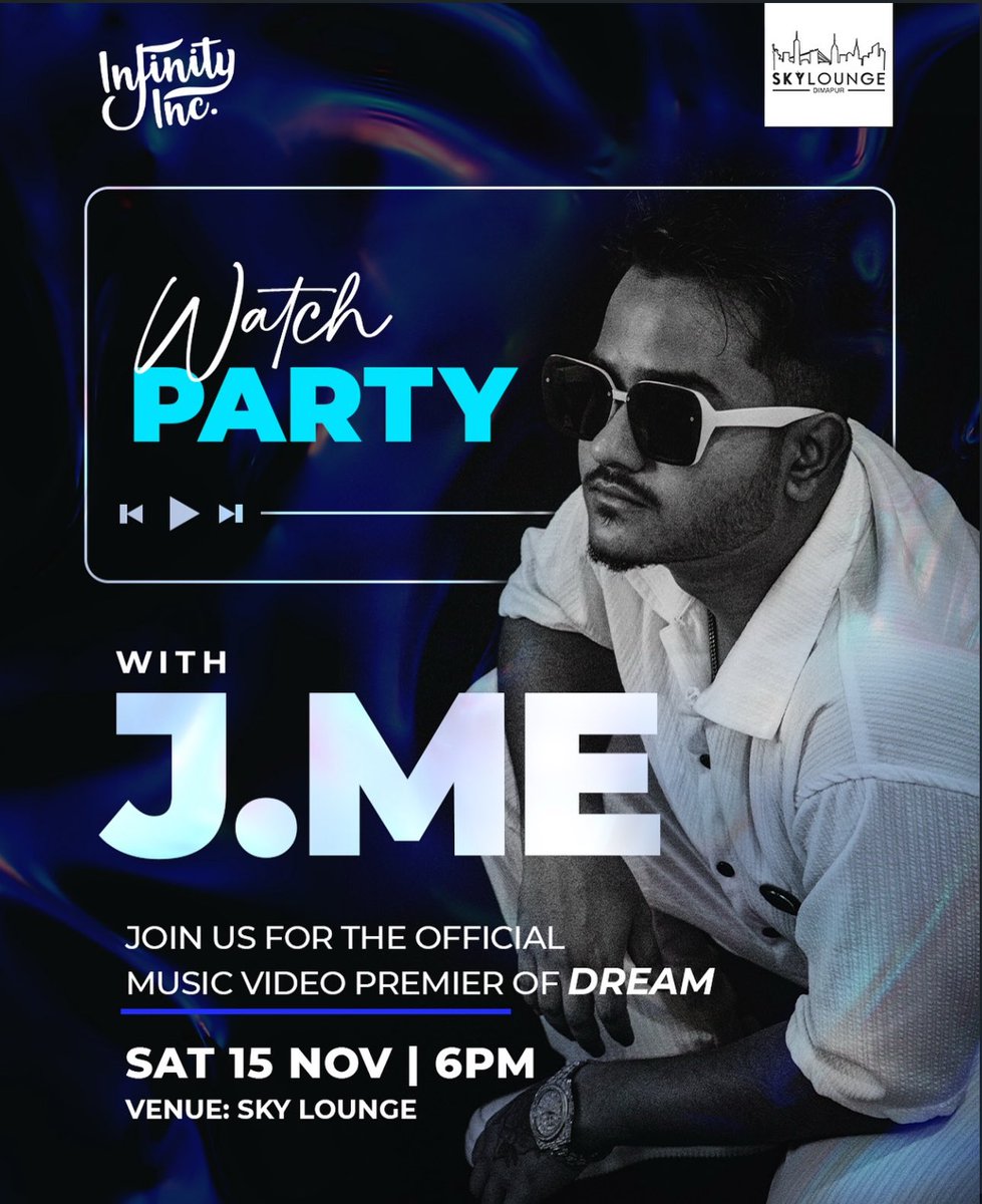infinityincNL's tweet photo. Drop by for the Watch Party of JME’s debut single under Infinity Inc. “Dream” at Sky Lounge, Dimapur. https://t.co/lJXp69VQEN