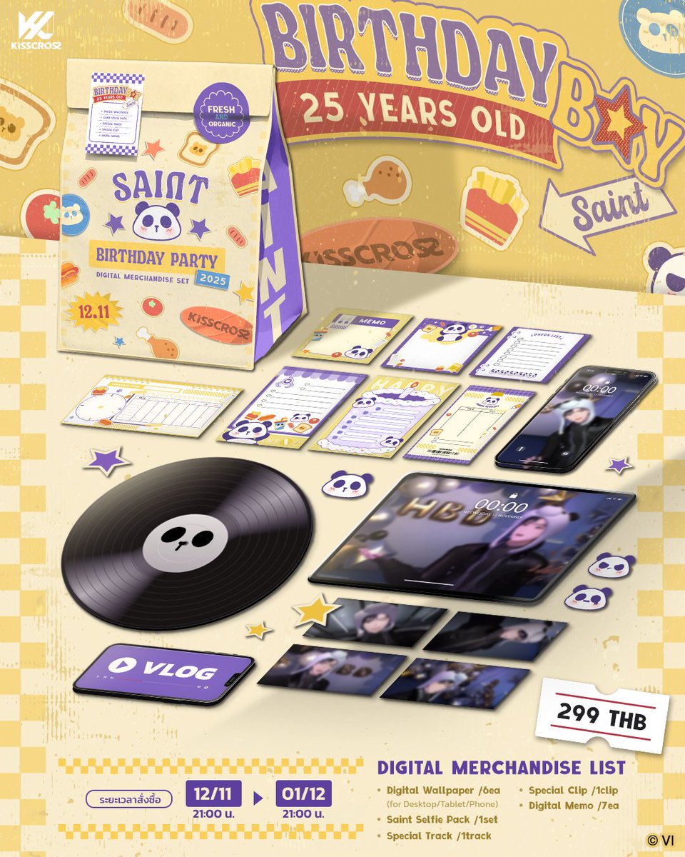 2025 Saint's Birthday Digital Merchandise Set 🐼🎂

💜 1 Set 299 บาท ประกอบด้วย
- Digital Wallpaper (for desktop / tablet / phone) 6 EA
- Digital Memo 7 EA
- Selfie Pack 1 EA
- Special Clip 1 EA
- Special Track (by Saint &amp; ZiXS) 1 EA

🛒 สามารถซื้อสินค้าได้ทาง