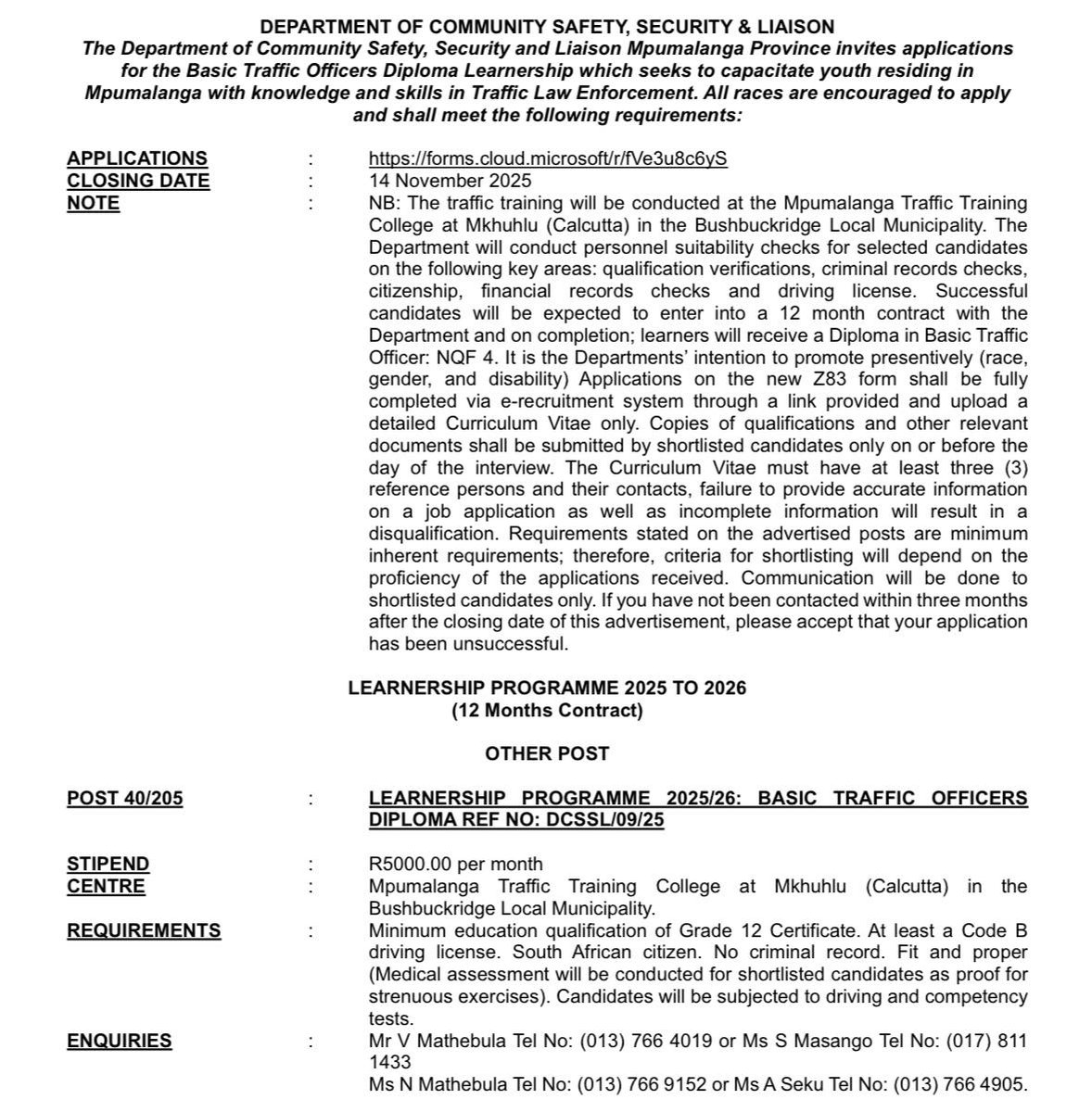 📢Applications for the Basic Traffic Officers Diploma Learnership from the Department of Community Safety, Security &amp; liaison are still open, closing on Friday (14 November 2025)...  

💻Apply here: forms.cloud.microsoft/r/fVe3u8c6yS 

#MpumalangaAProvinceThatWorksForAll