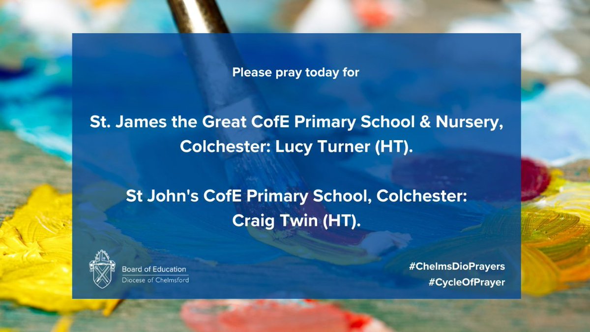 Please pray for the pupils, teachers, staff and leaders at:  

St. James the Great CofE Primary School &amp; Nursery in Colchester, and Headteacher Lucy Turner.

St John's CofE Primary School in Colchester, and Headteacher Craig Twin.

#CycleOfPrayer #ChelmsDioPrayers