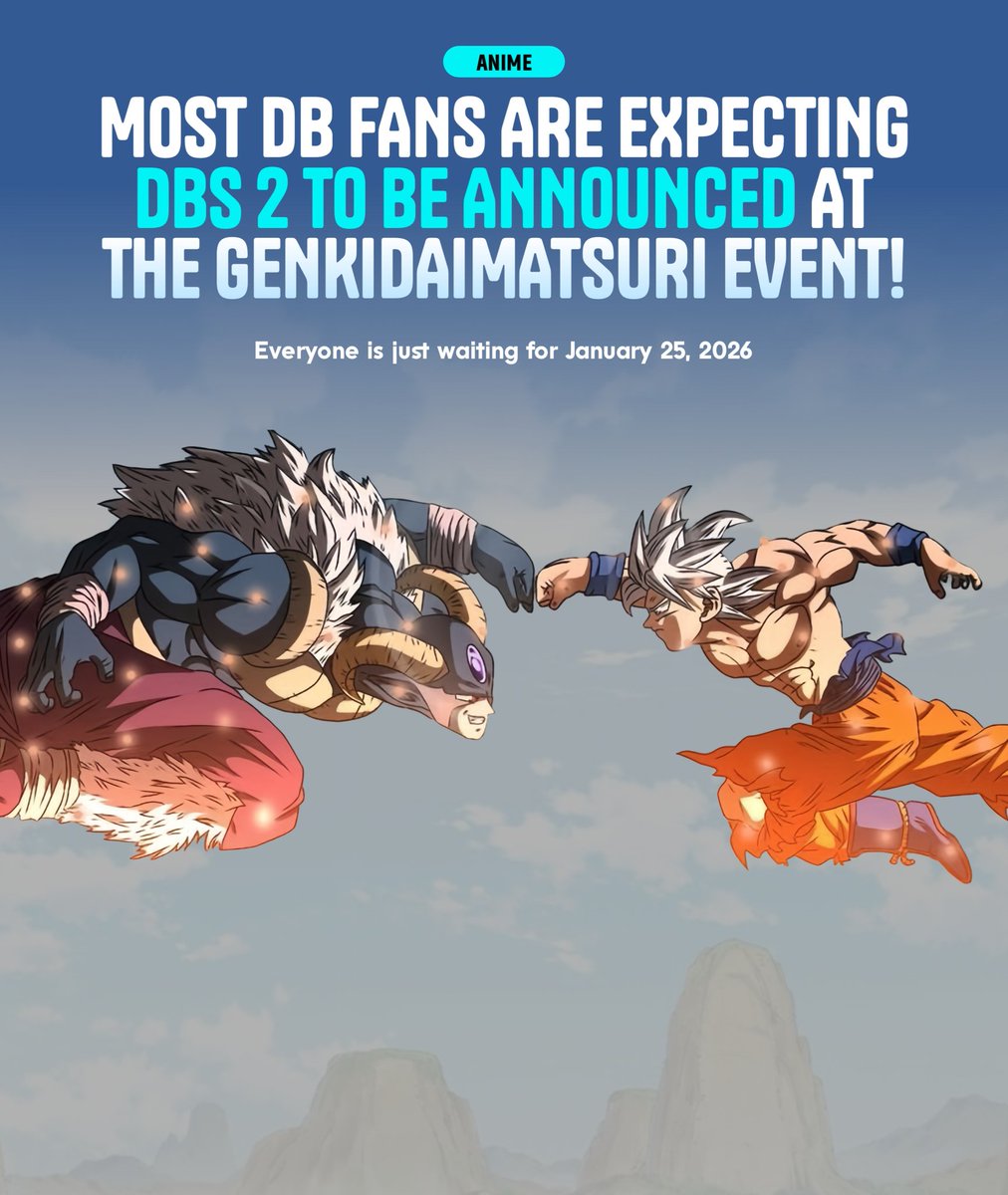 hypergoku8's tweet photo. Most DB fans are expecting DBS 2 to be announced at the Genkidaimatsuri event! https://t.co/6eBncmM30a