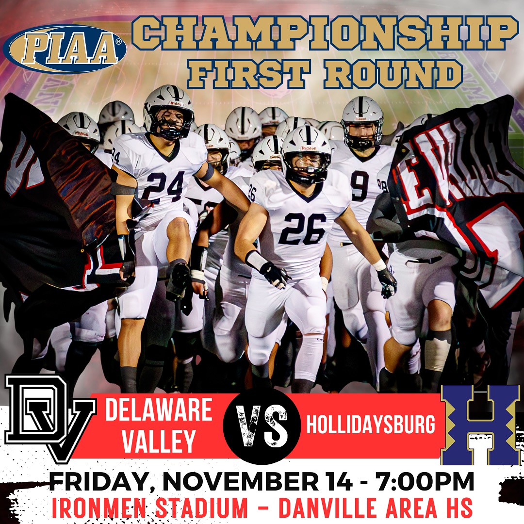 The Delaware Valley Warriors will travel to Danville, PA on Friday, to take on Hollidaysburg  in the First Round of the 2025 PIAA 5A Football Championships.