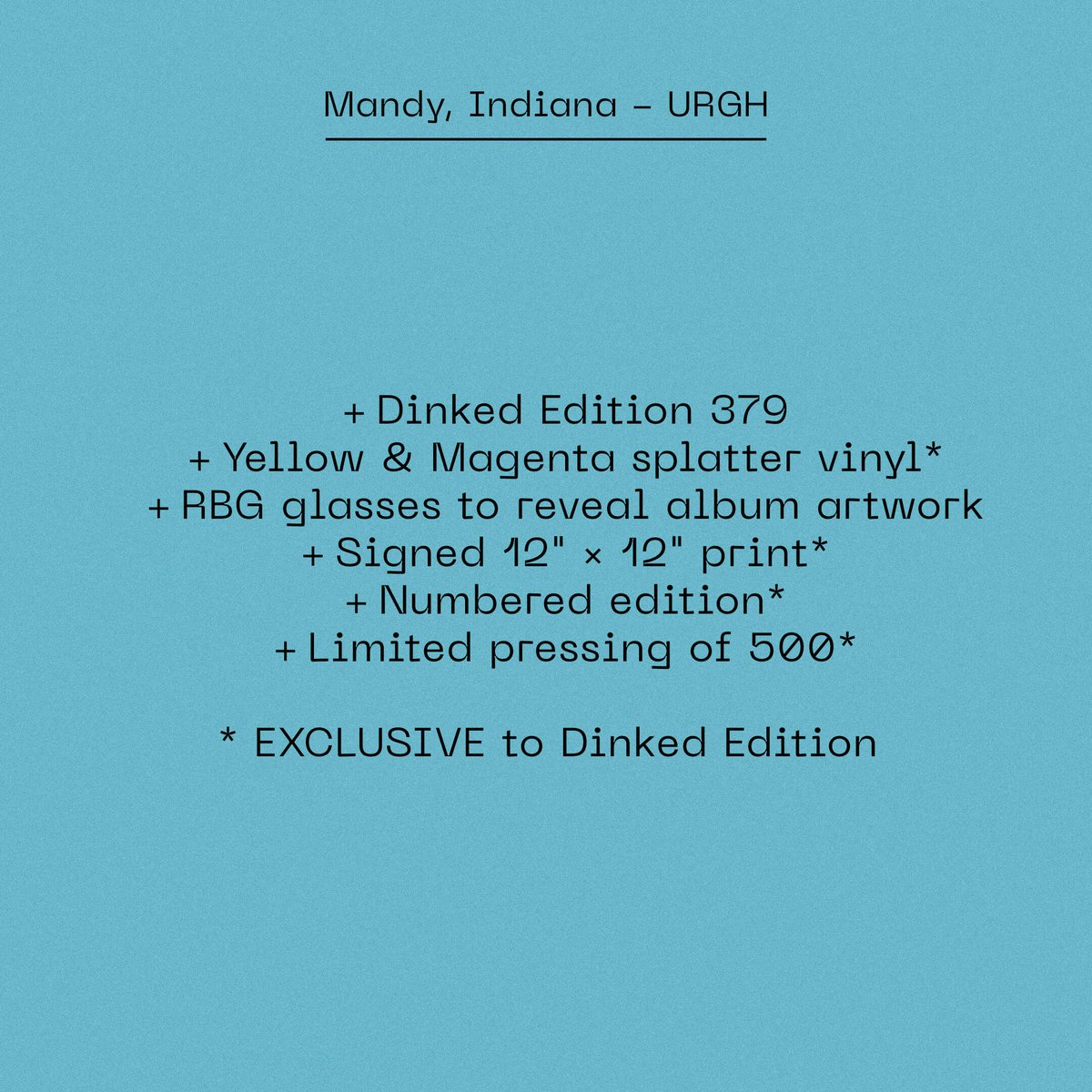 ⚪Dinked Edition 379⚪

Mandy, Indiana are a force of uncanny nature on URGH, a sophomore that's as much a call to action as a parlay into oblivion and transcendence...

Pre-order: reflexrecordshop.com/product/84580/… <a href="/dinkededition/">DINKED</a> <a href="/SacredBones/">Sacred Bones Records</a>