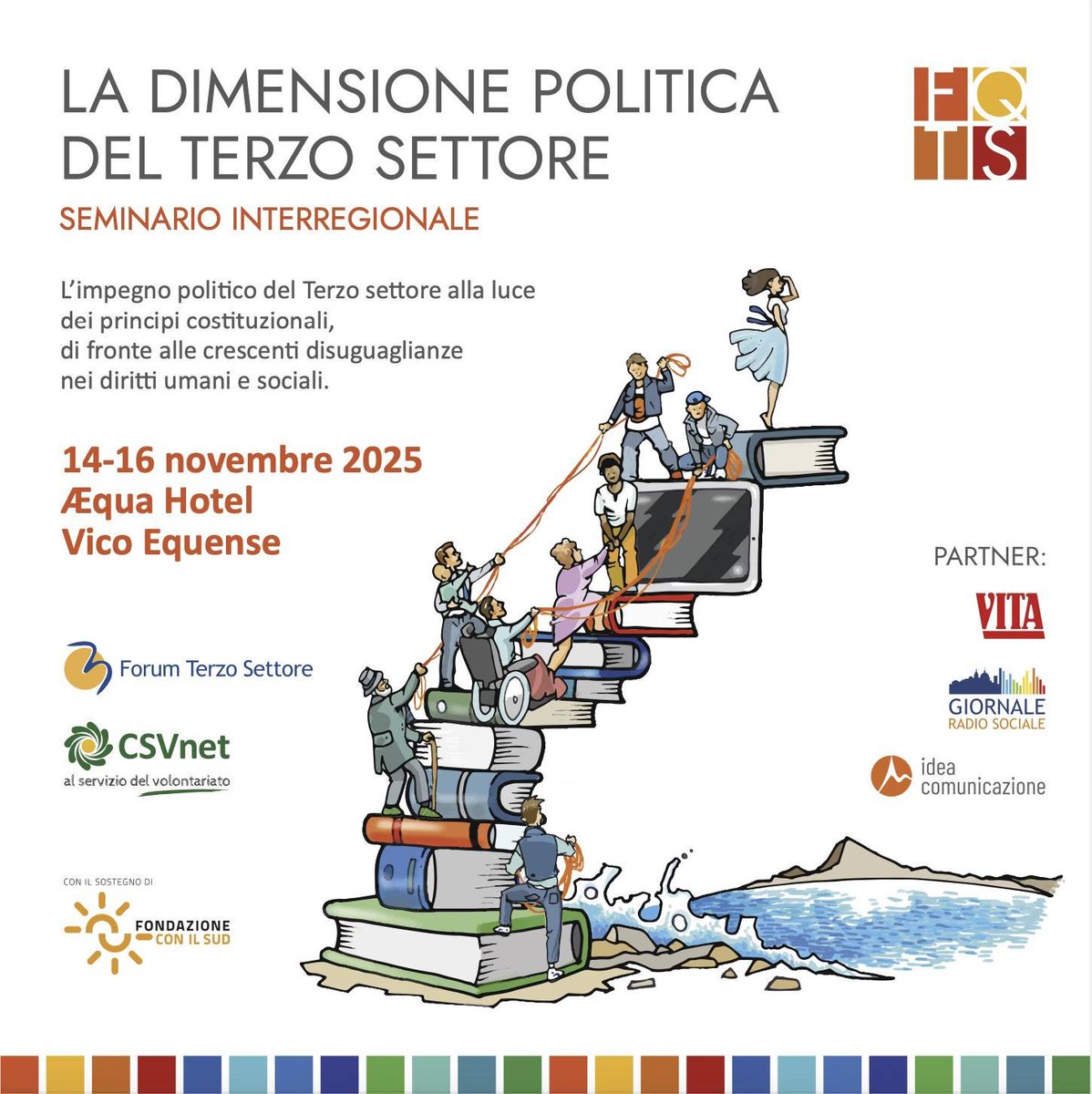📍 Si avvicina la formazione in presenza del corso #Fqts “La dimensione politica del Terzo settore” 

Ci vediamo dal 14 al 16 nov a Vico Equense per condividere esperienze e costruire competenze per un #Terzosettore più consapevole e incisivo.

Info👉 fqts.org/2025/10/31/la-…