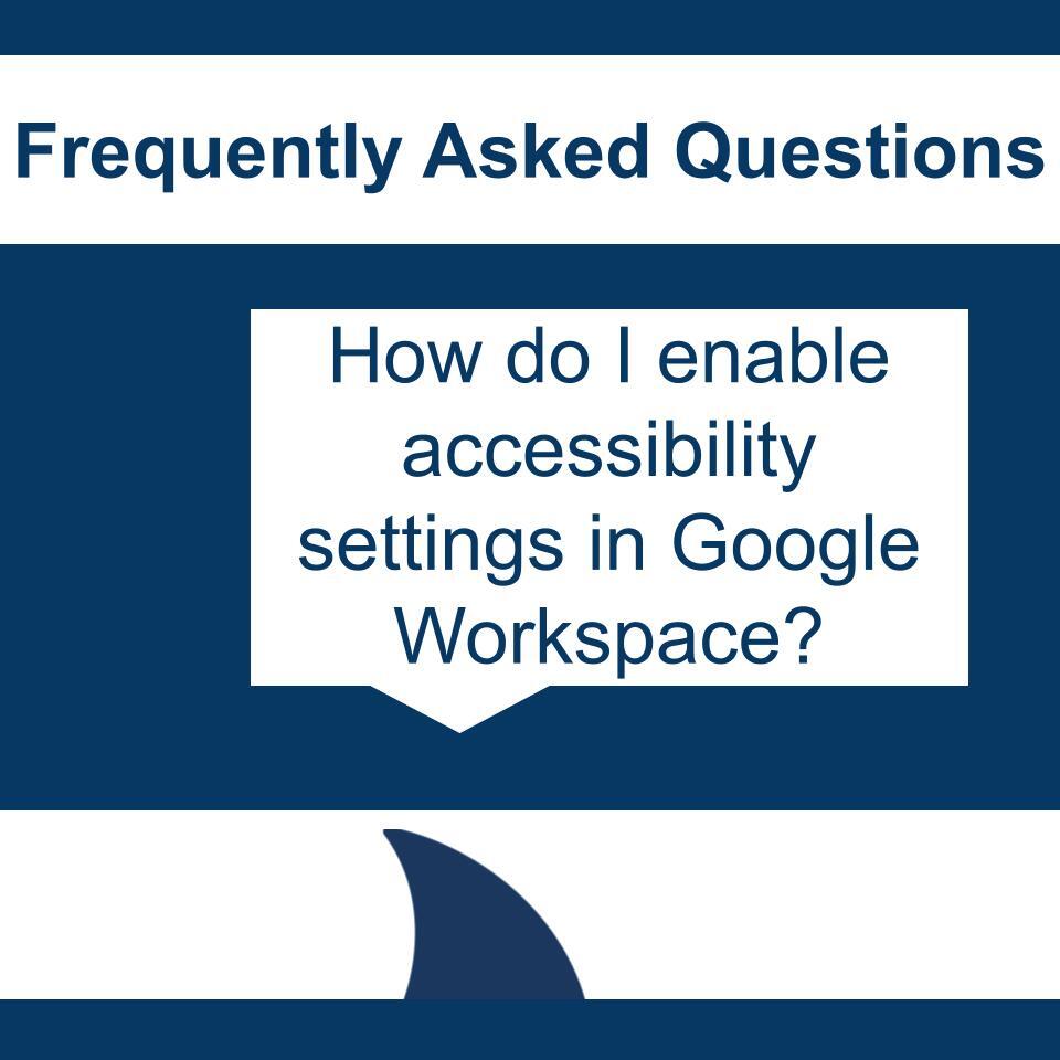 Do you need to enable accessibility settings in Google Workspace? When using Google applications like Docs or Sheets with JAWS, you will need to enable two accessibility settings: Screen Reader Support and Braille Support.

Even if you are not using a Braille display, Braille