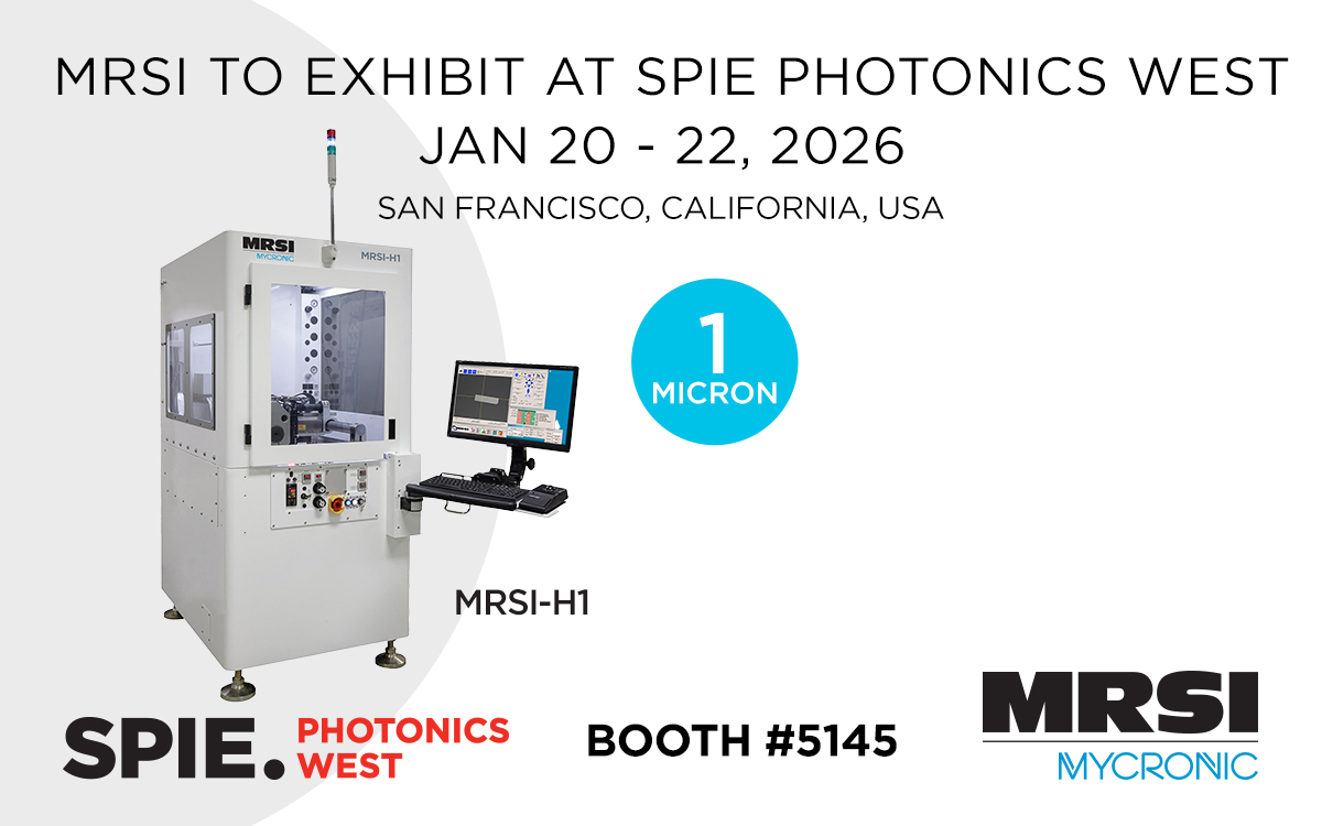 Join us at SPIE Photonics West, Jan 20-22, 2026, Booth #5145 to explore the MRSI-H1 die bonding system! #PhotonicsWest2026