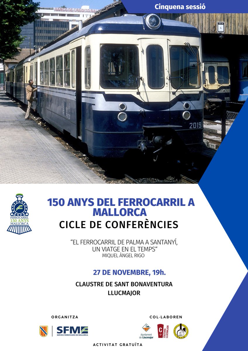 👉 150 anys de ferrocarril a Mallorca.🗣️ Cicle de conferències. 
📅 27 de novembre 2025.
⏰ 19h.
📍 Claustre de Sant Bonaventura.