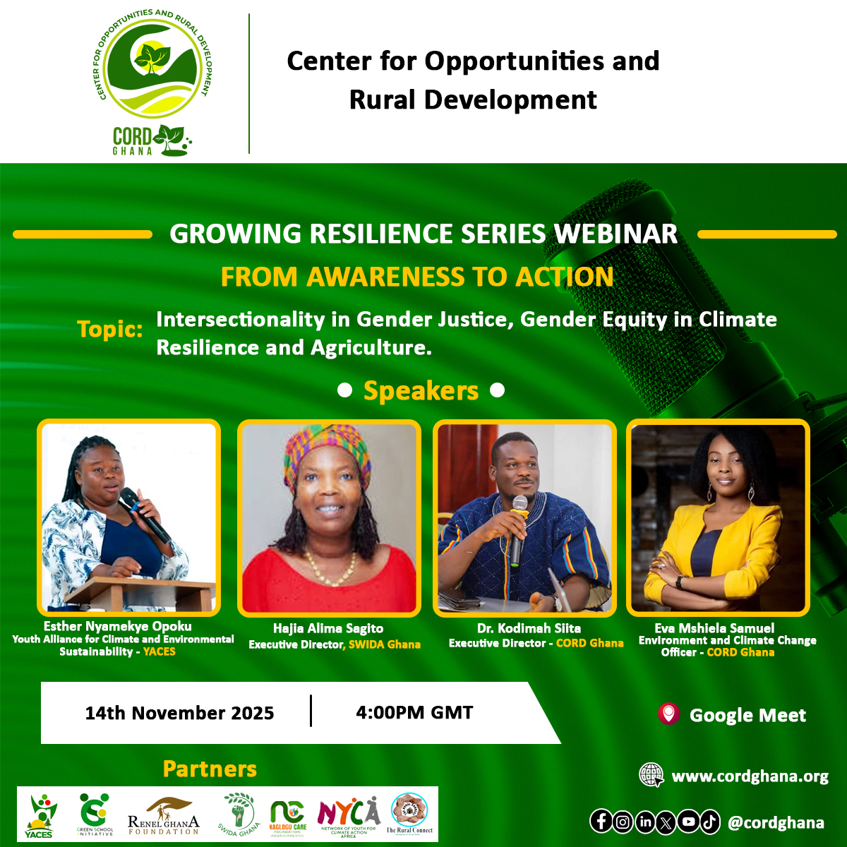 🌍 Join Us for the Growing Resilience Series Webinar! 🌿

The Center for Opportunities and Rural Development (CORD Ghana) invites you to an insightful virtual conversation under the theme:
From Awareness to Action: Intersectionality in Gender Justice, Gender Equity in Climate