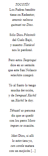 Sor Juana Inés de la Cruz, figura central de la literatura novohispana, incorporó en su obra recursos que revelan tanto su erudición como su contacto con las lenguas indígenas. Entre ellos destaca el uso del tocotín, género literario que combina náhuatl y castellano, presente en