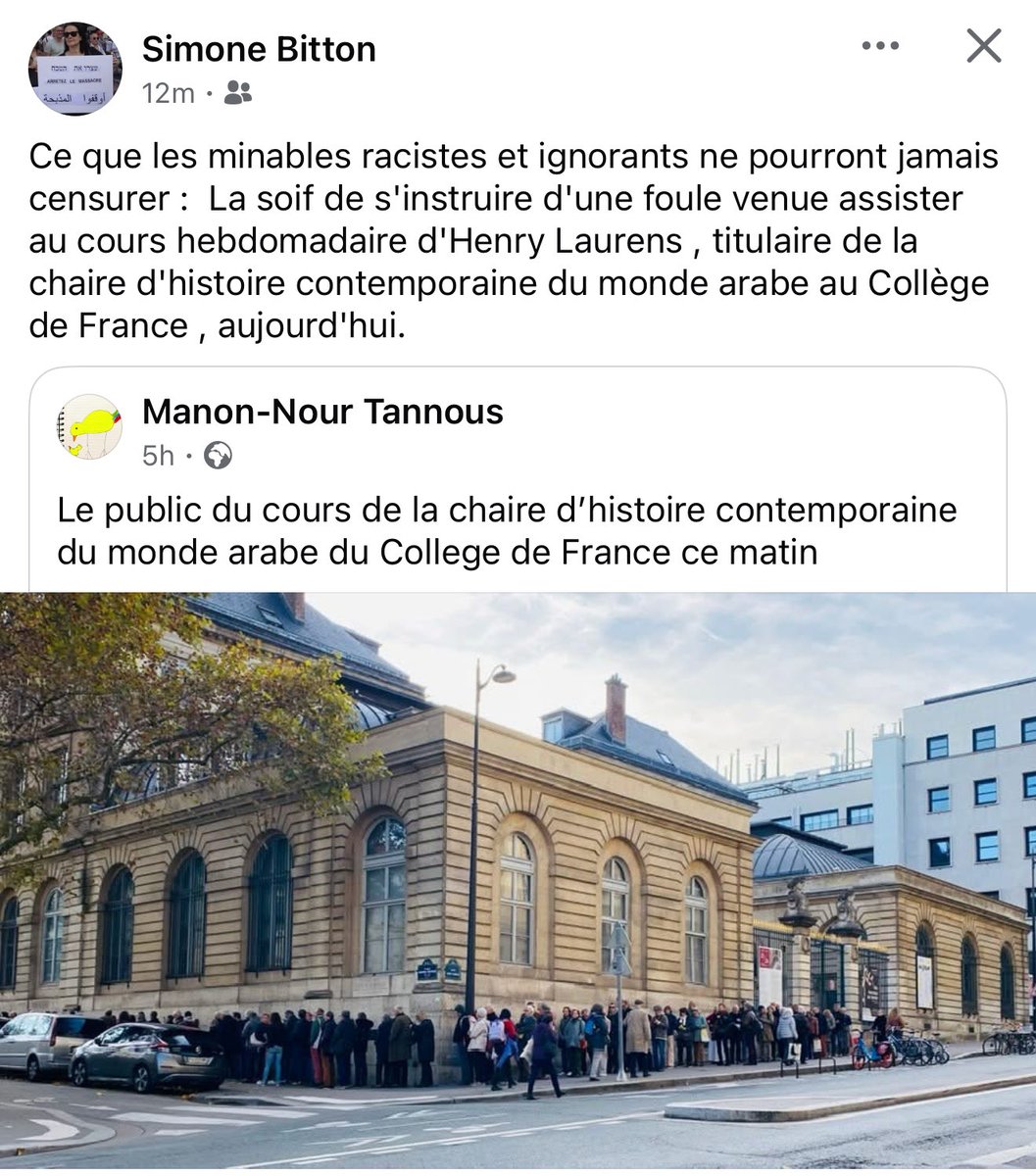 Premier exemple de l’effet Streisand, la veille du colloque ! 

Impressionnante affluence au Collège de France pour le cours d’Henry Laurens. Dans la tradition des grandes heures de Raymond Aron, Bourdieu, Foucault ou Lévi-Strauss, quand penser ensemble devenait un acte civique !