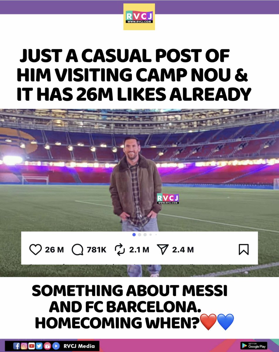 RVCJ_Sports's tweet photo. Messi’s magic still lights up Camp Nou! 26 million likes and counting—will the GOAT come home? Barcelona fans waiting for history to be made again. 💙❤️

#Messi #CampNou #FCBarcelona #Homecoming #FootballLegend #GOAT #Barcelona #FootballLove #LaLiga #Soccer #MessiReturns #BarcaFa https://t.co/l2jQAP0lxC