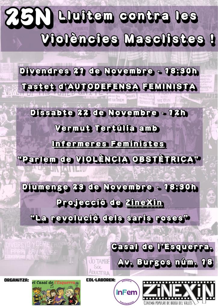 🥊Tastet d'autodefensa feminista 

📣Vermut tertúlia sobre violència obstetríca amb el col·lectiu Infermeres Feministes

🎞 Cinema amb la projecció "La revolució dels saris roses"

Per un #25N combatiu i de classe!✊🏽
#Badia #Badiadelvalles