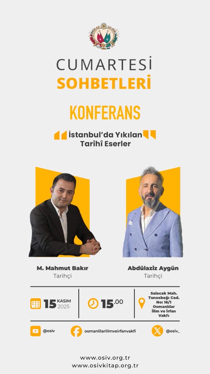 🔴 Davet

Cumartesi Sohbetleri 

“İstanbul’da Yıkılan Tarihi Eserler”

🗓️ 15 Kasım 2025

⏱️ 15.00

Osmanlılar İlim ve İrfan Vakfı’nda gerçekleşecek konferansımıza hepiniz davetlisiniz!

‼️Program başlangıcı 15.00 ‼️

#osiv
#cumartesisohbetleri
<a href="/AygunAbdulaziz/">Abdülaziz AYGÜN</a> 
<a href="/mmuhammedbakir/">Muhammed Mahmut Bakır</a>