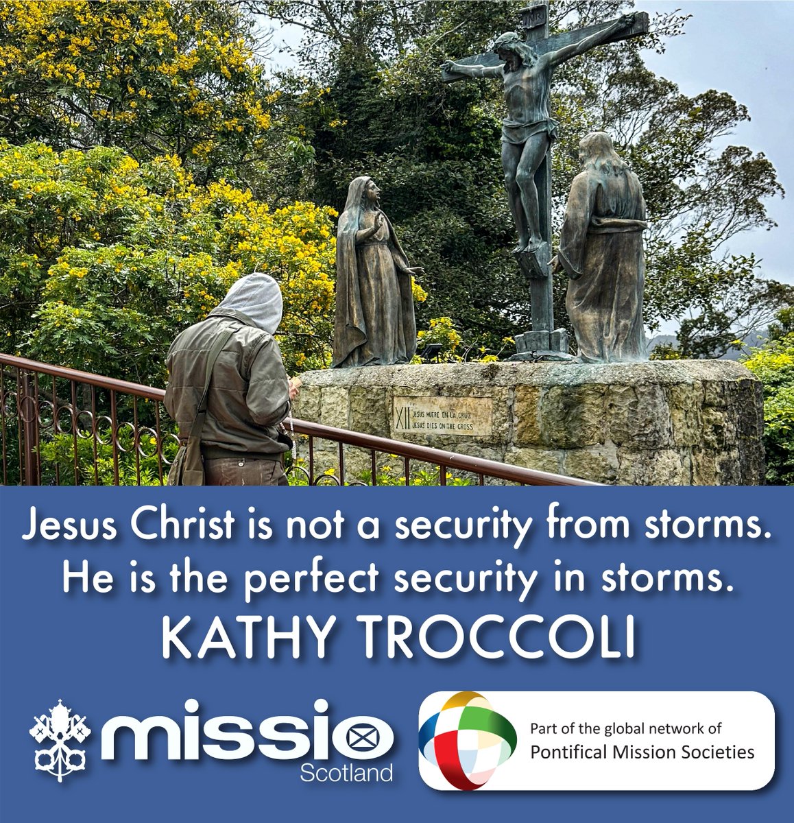 Jesus Christ is not a security from storms. He is the perfect security in storms.

#MissiosWednesdayWisdom 

<a href="/BishopsScotland/">BCoS</a> <a href="/john_bishopjohn/">Bishop John</a> <a href="/RCArgyllIsles/">RC Argyll-Isles</a> <a href="/SCESDirector/">SCES</a> <a href="/MillHillmission/">Mill Hill Missionaries</a> <a href="/CarfinSpiritans/">Carfin Spiritans</a> <a href="/BeingCatholicTV/">Being Catholic TV</a> <a href="/SanctaFamiliaTV/">Sancta Familia Media</a> <a href="/ScotsCollegeIT/">Scots College, Rome</a> <a href="/rcpoliticsuk/">RC Politics</a>